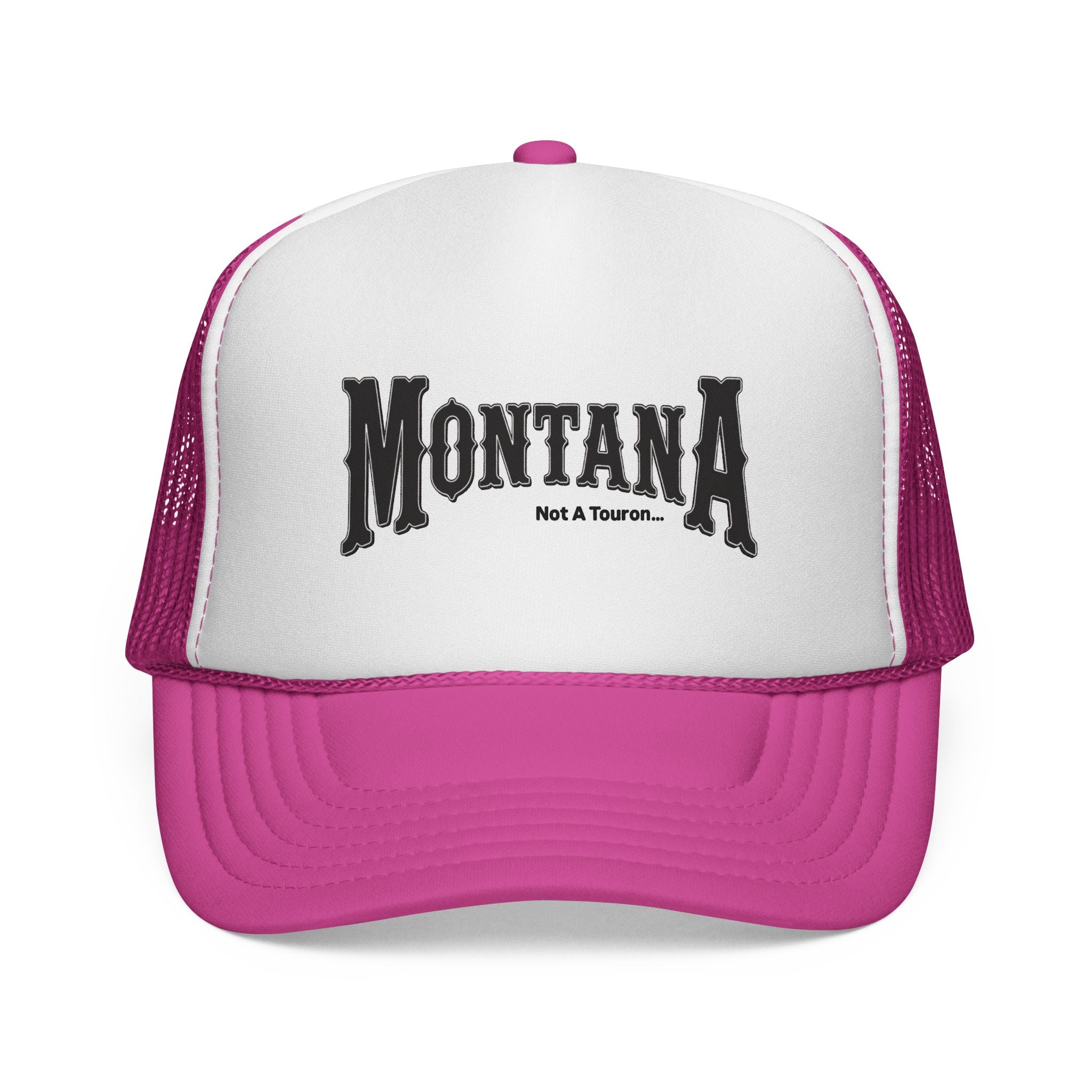 Montana Not A Touron Trucker Cap