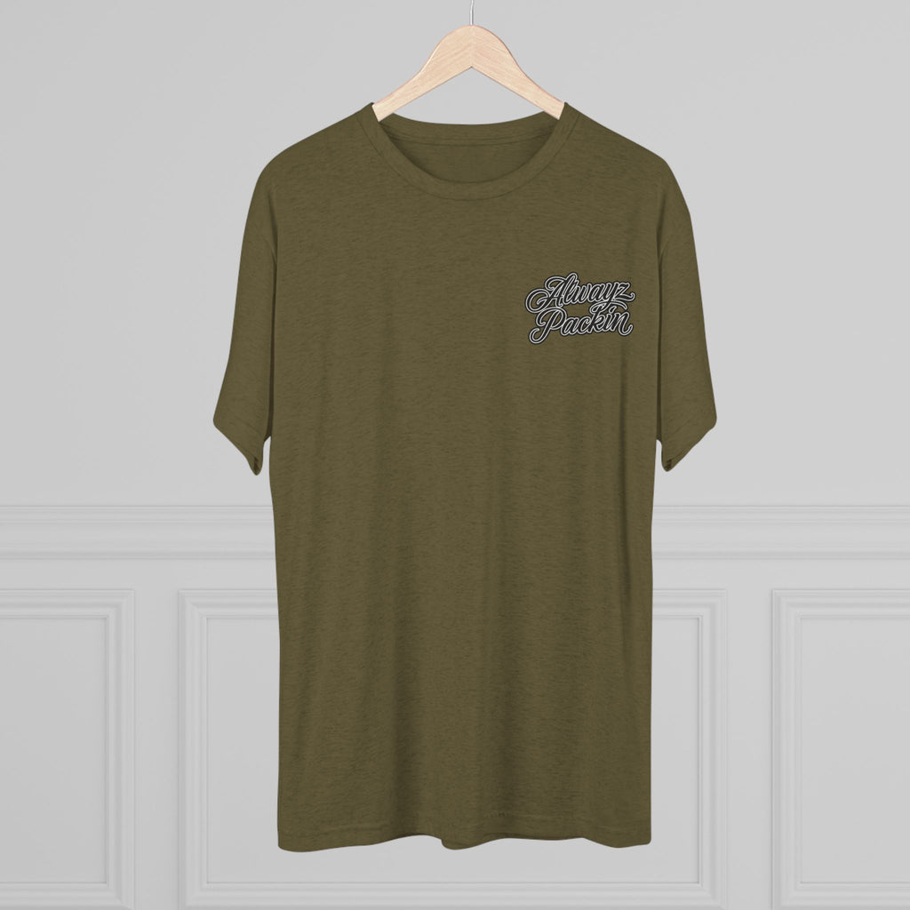 Tri- Blend Always Packin front Skull and Cross Bones back