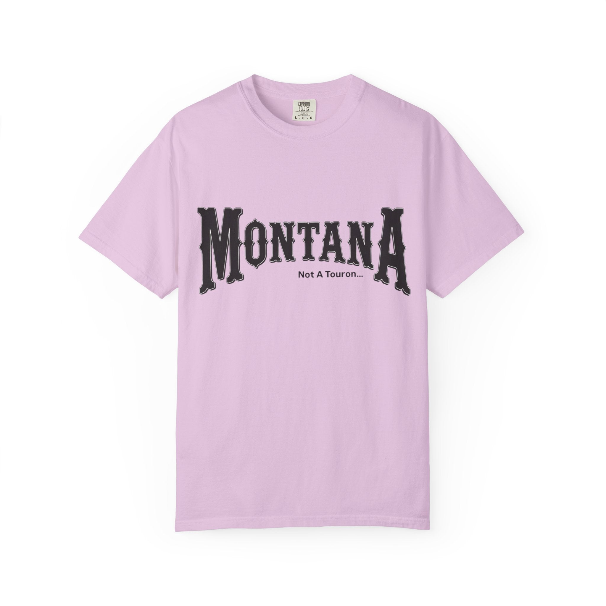 Montana (NOT A Touron) In Front/ Montana Towns with Nicknames Back