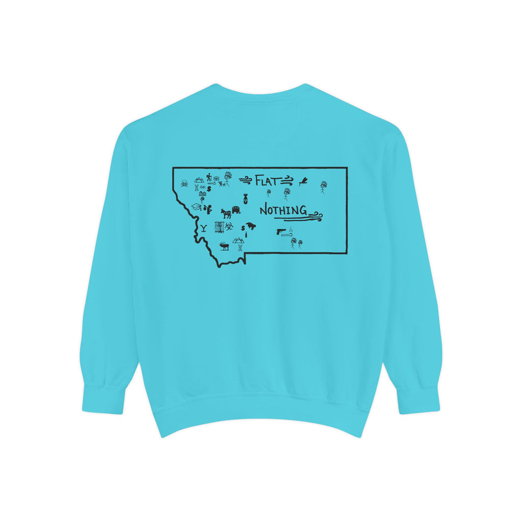 Montana (Not a Touron) Front/ Original Montana Map back Sweatshirt