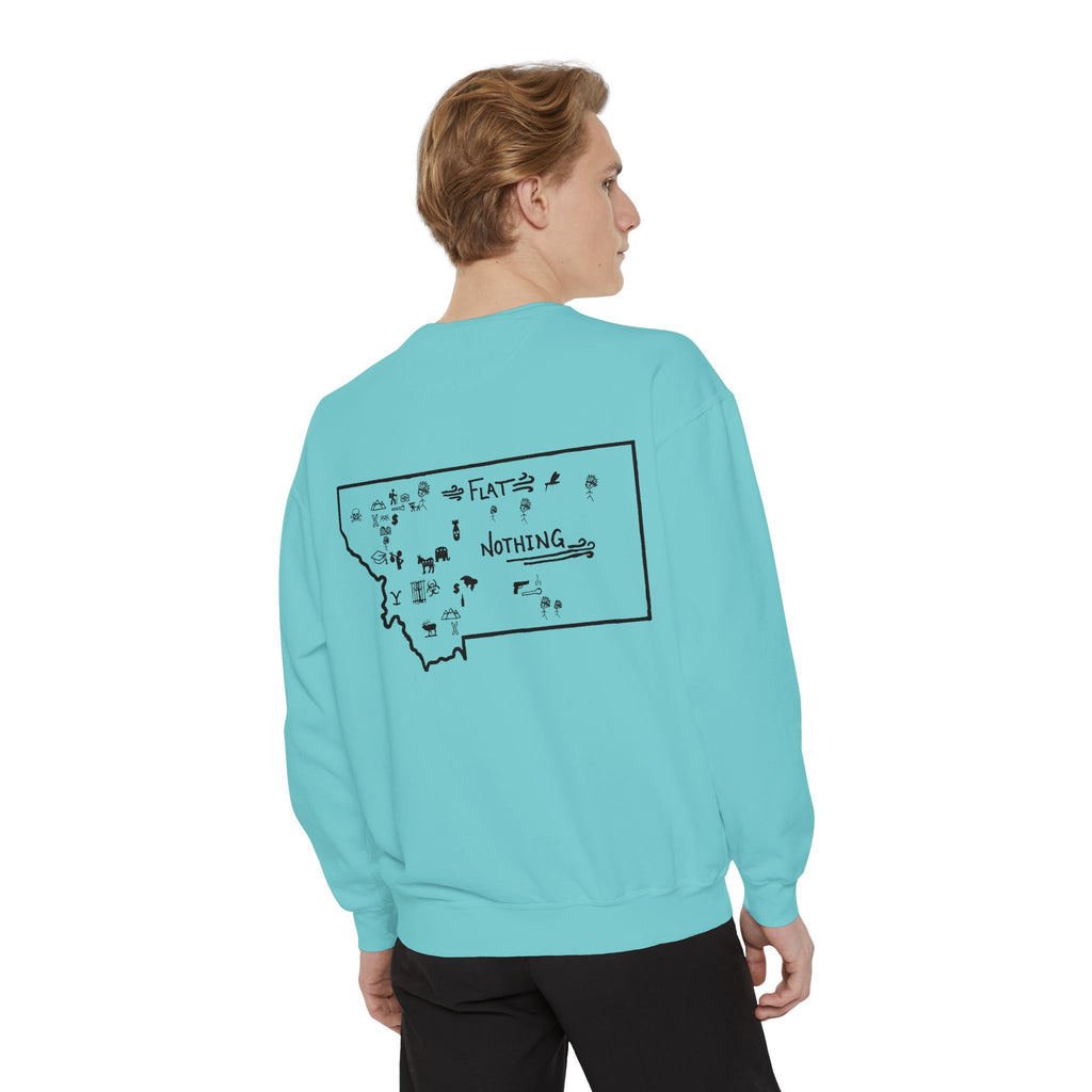 Montana (Not a Touron) Front/ Original Montana Map back Sweatshirt