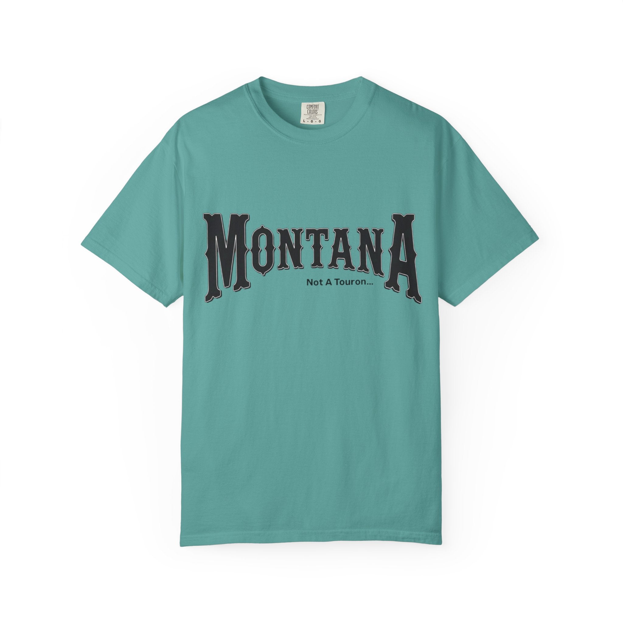 Montana (NOT A Touron) In Front/ Montana Towns with Nicknames Back