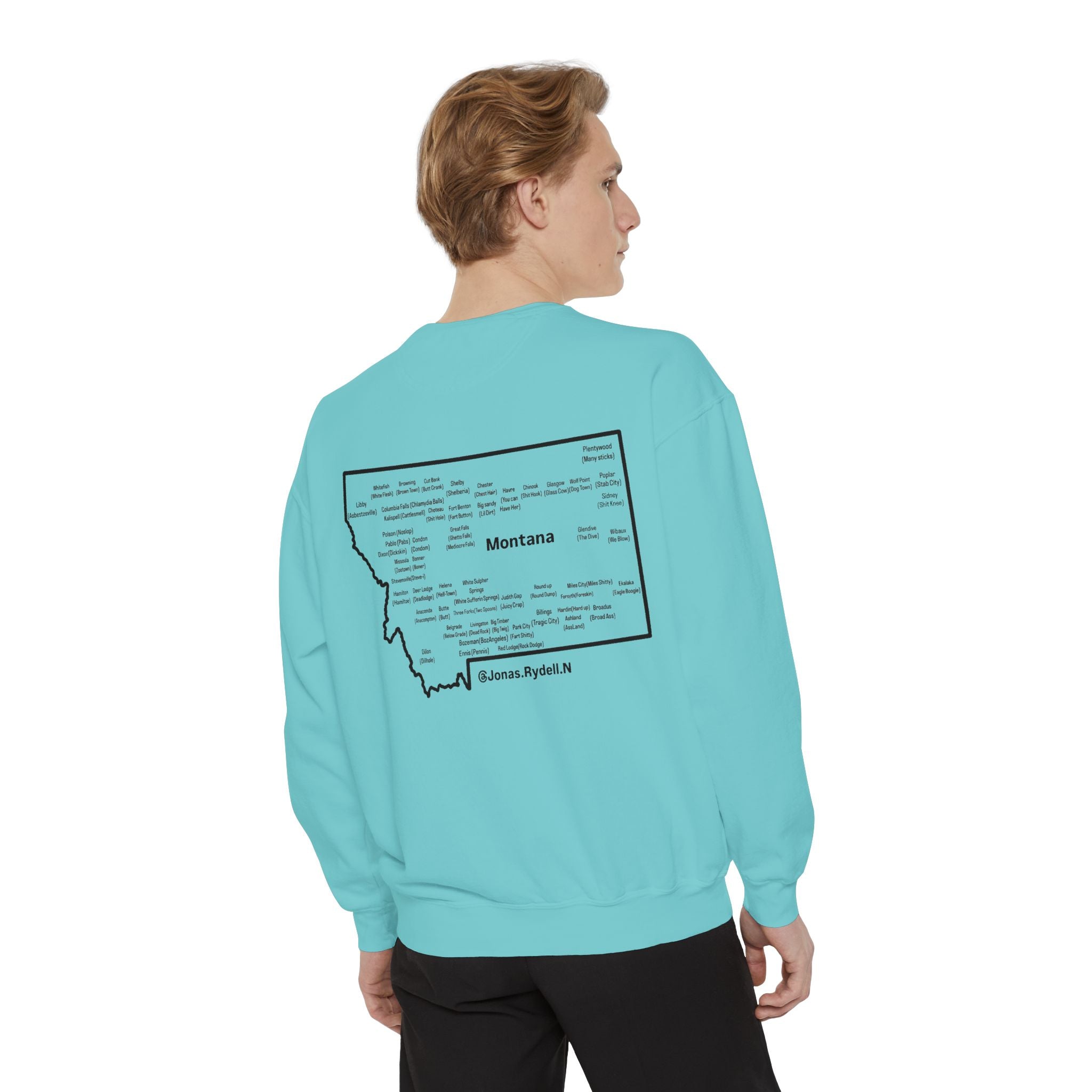 Montana (Not a Touron) Front/ Montana Towns and Nicknames Back Sweatshirt