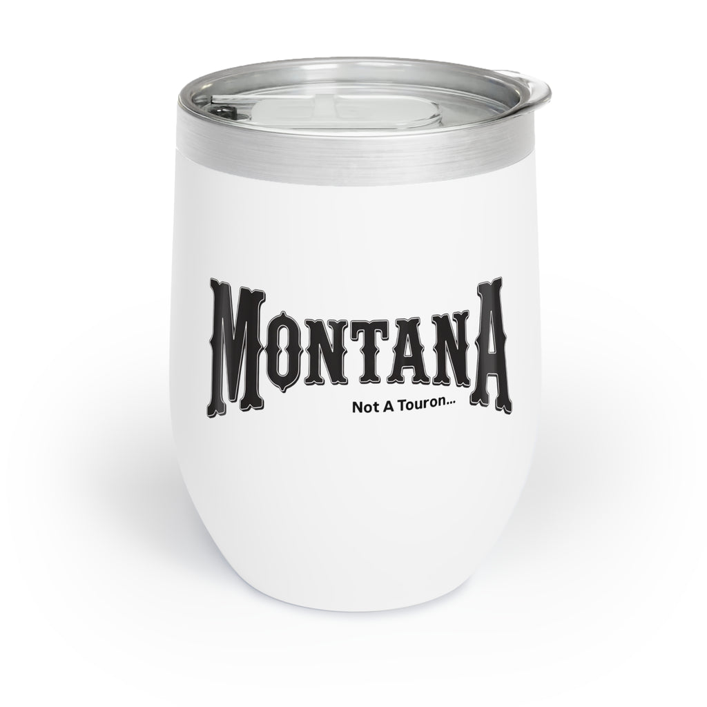 Montana (Not a Touron) Chill Wine Tumbler