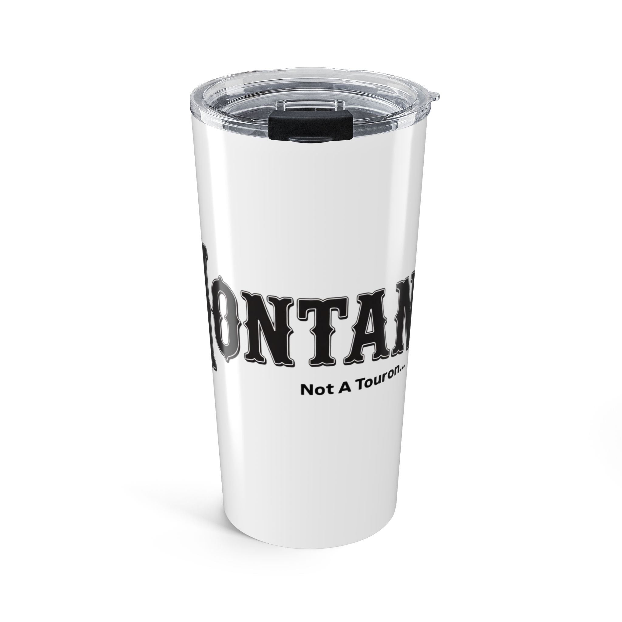 Montana (Not a Touron) 20oz Tumbler
