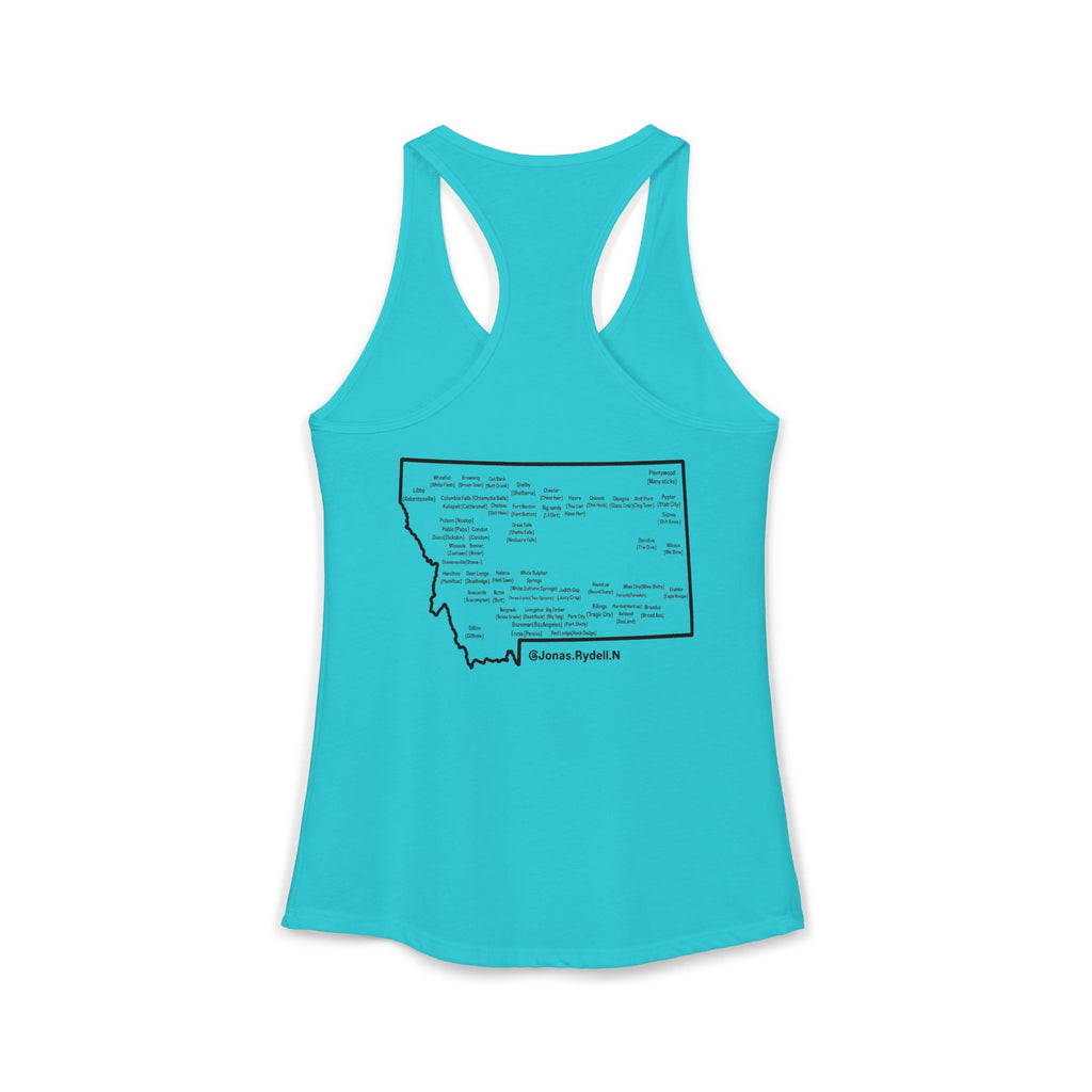 Women's Racerback Tank Montana (not a touron) Front/ Montana Map with cities and nicknames back
