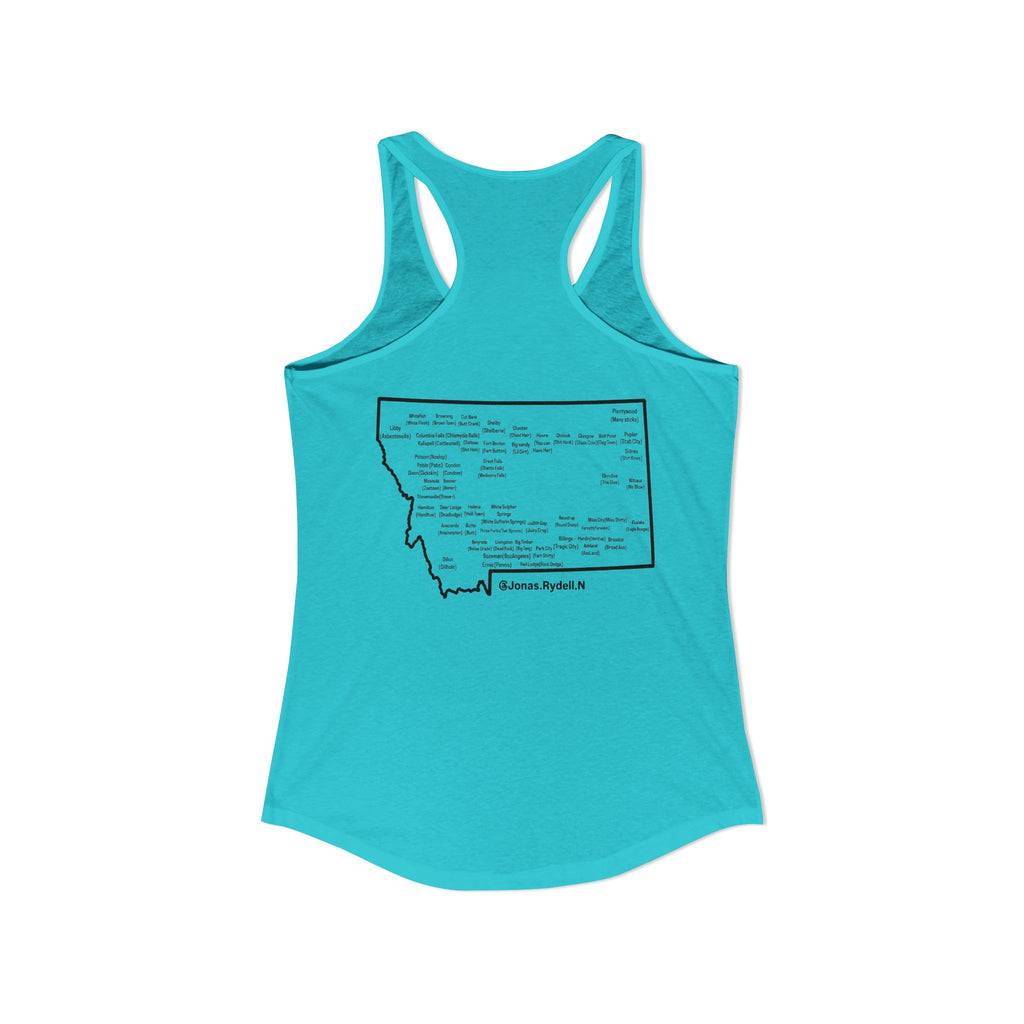 Women's Racerback Tank Montana (not a touron) Front/ Montana Map with cities and nicknames back