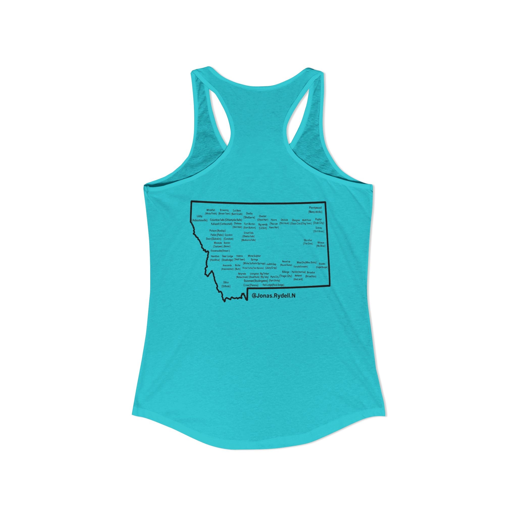 Women's Racerback Tank Montana (not a touron) Front/ Montana Map with cities and nicknames back