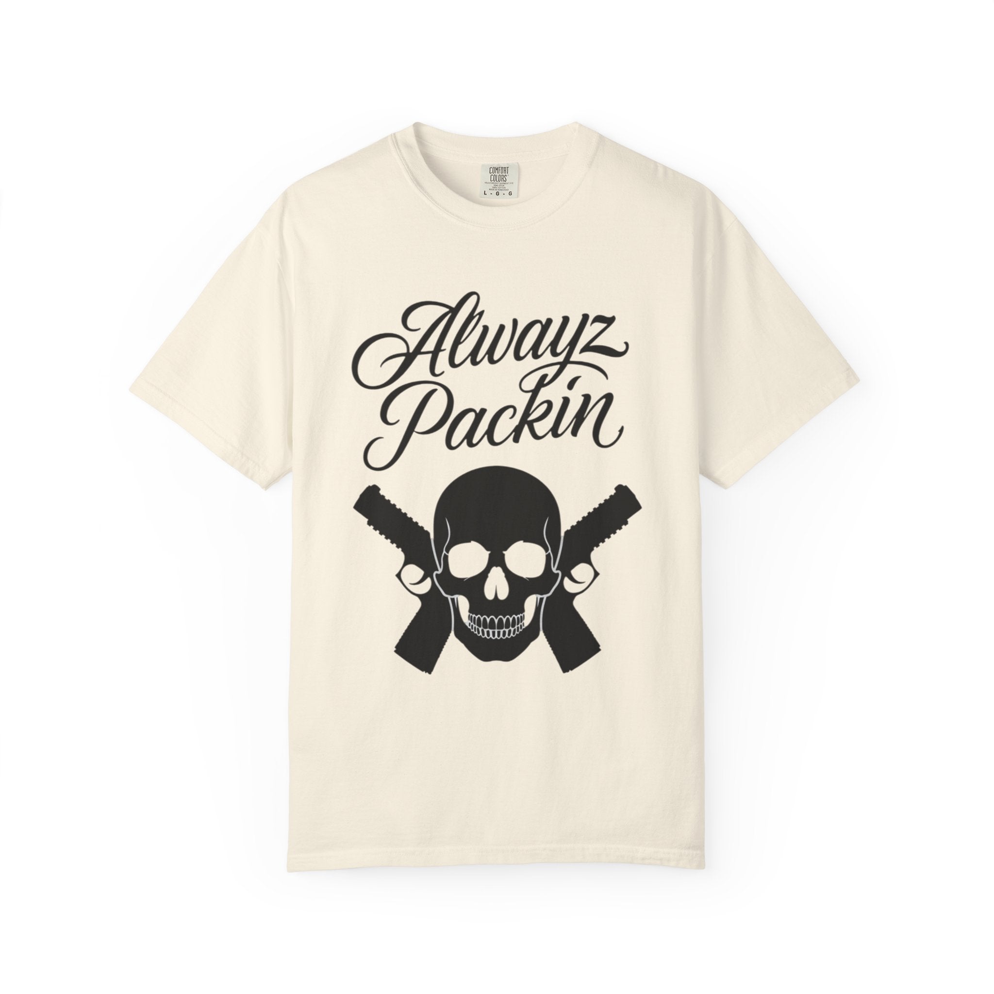Alwayz Packin T-Shirt