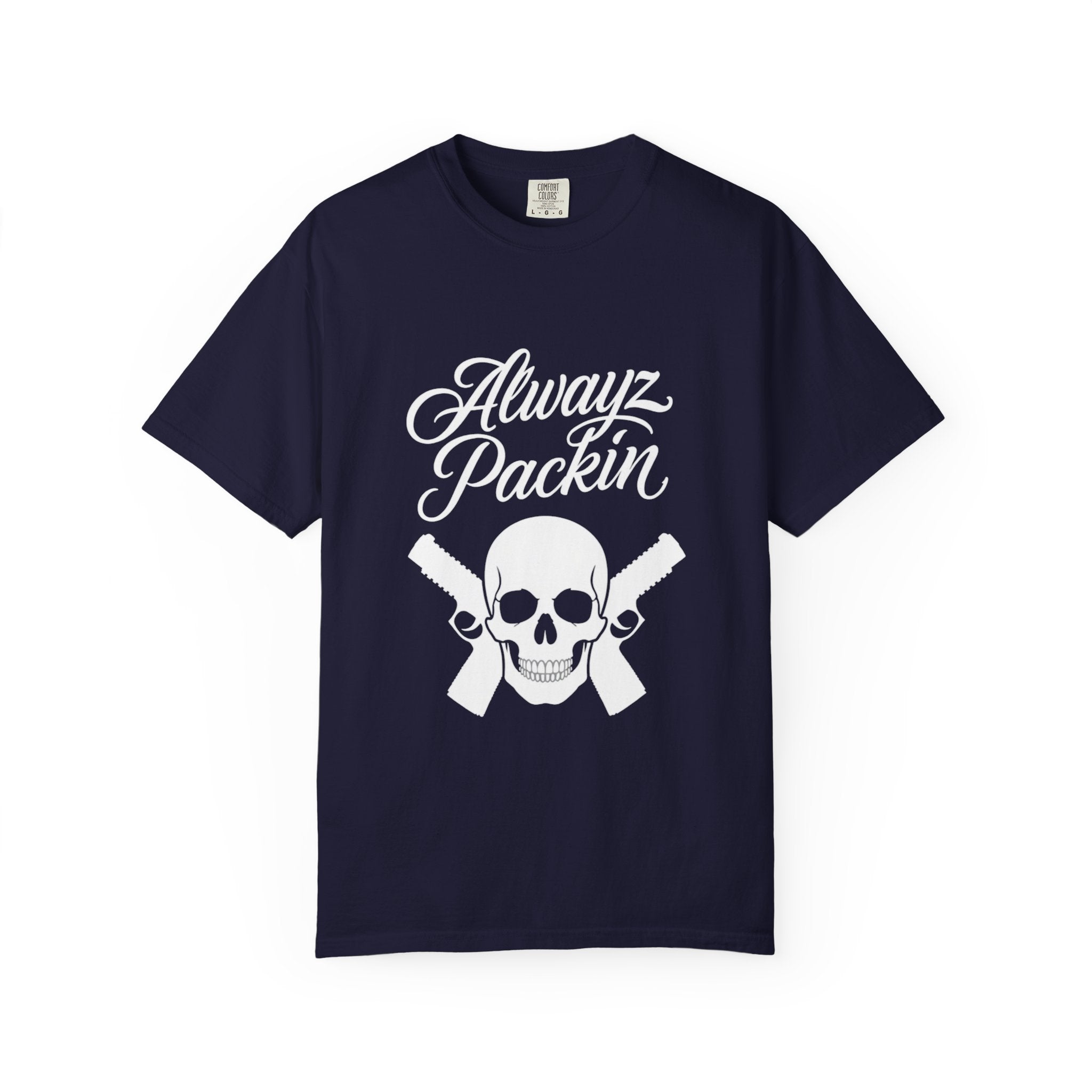 Alwayz Packin T-Shirt