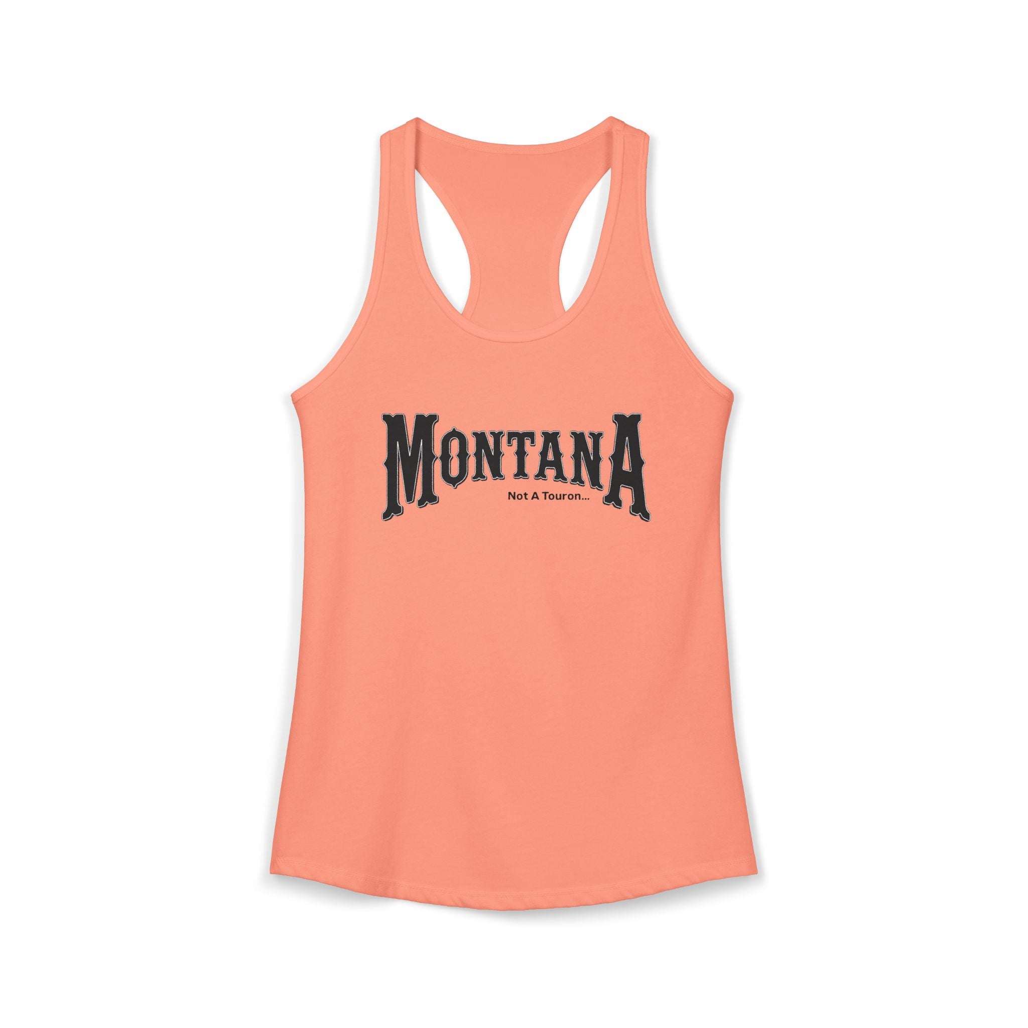 Women's Racerback Tank Montana (not a touron) Front/ Montana Map with cities and nicknames back