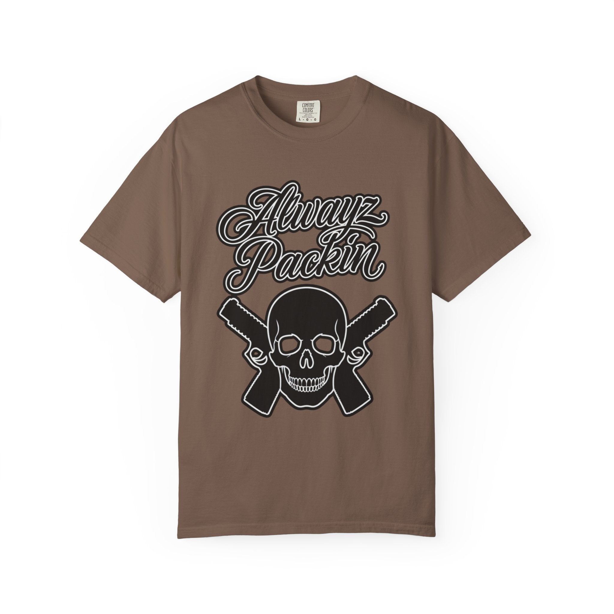 Alwayz Packin T-Shirt