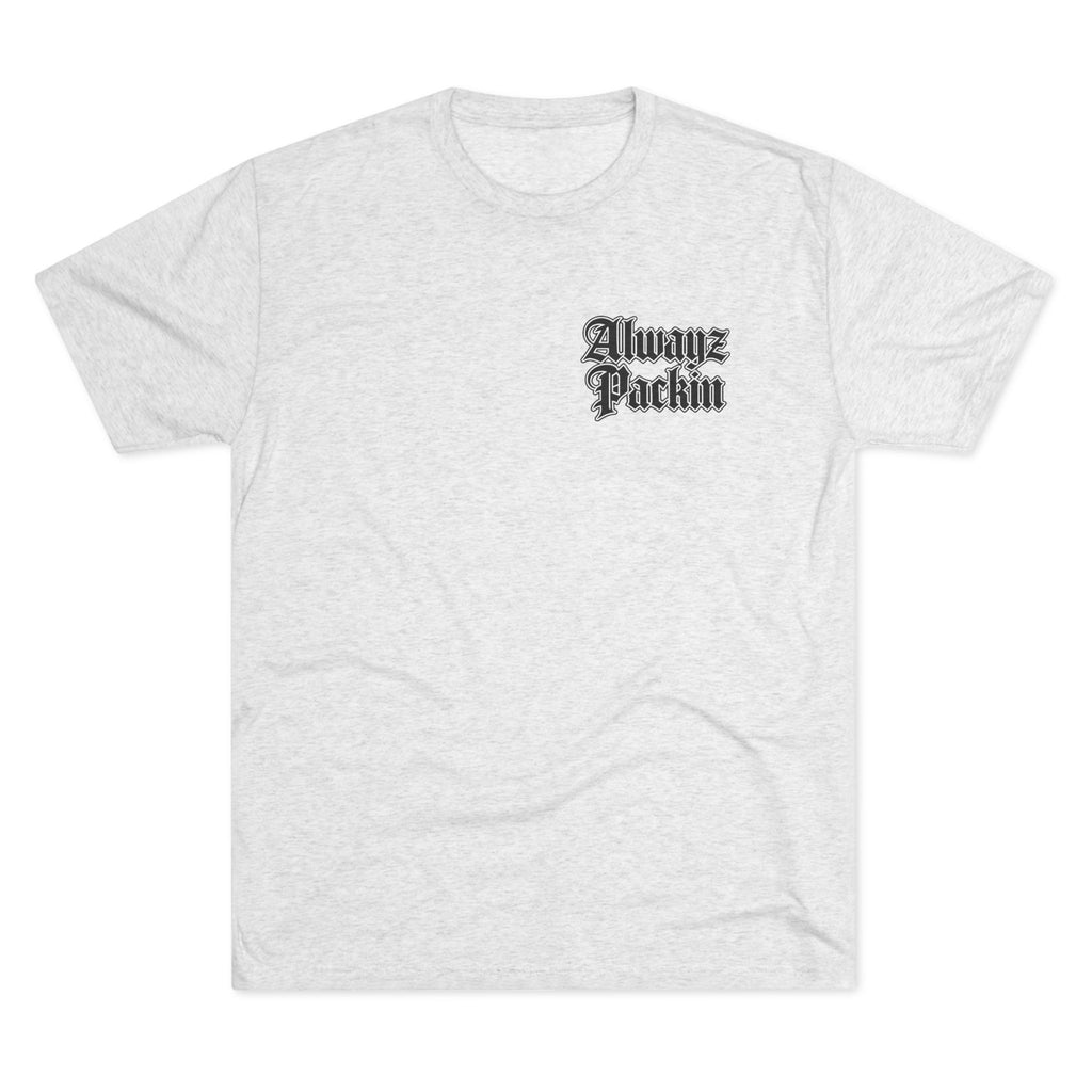 Tri-Blend Alwayz Packin front Rocker in the back old English