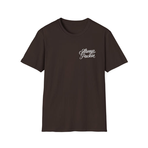 Always Packin T-Shirt — Travel Vibe Chest Script Tee for Travelers & Weekend Getaways