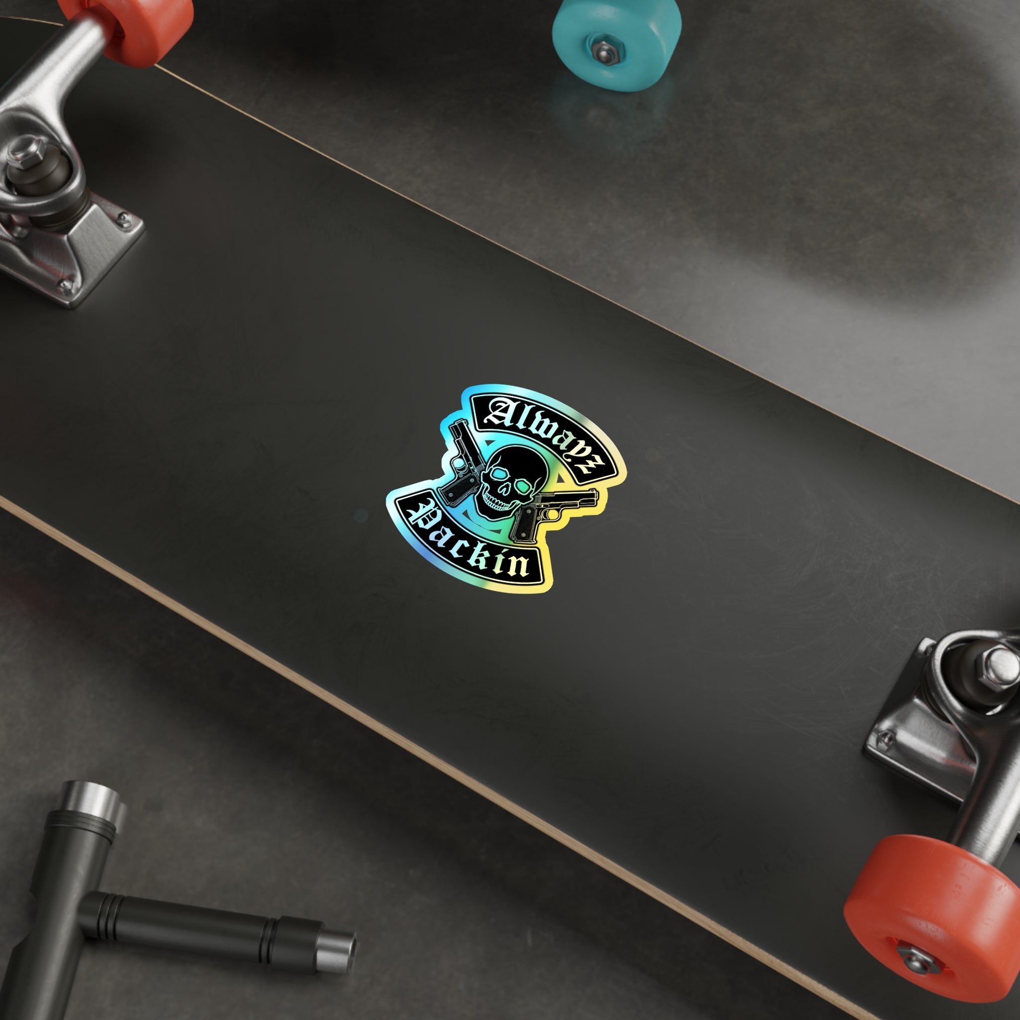 Alwayz Packin Holographic Die-cut Stickers