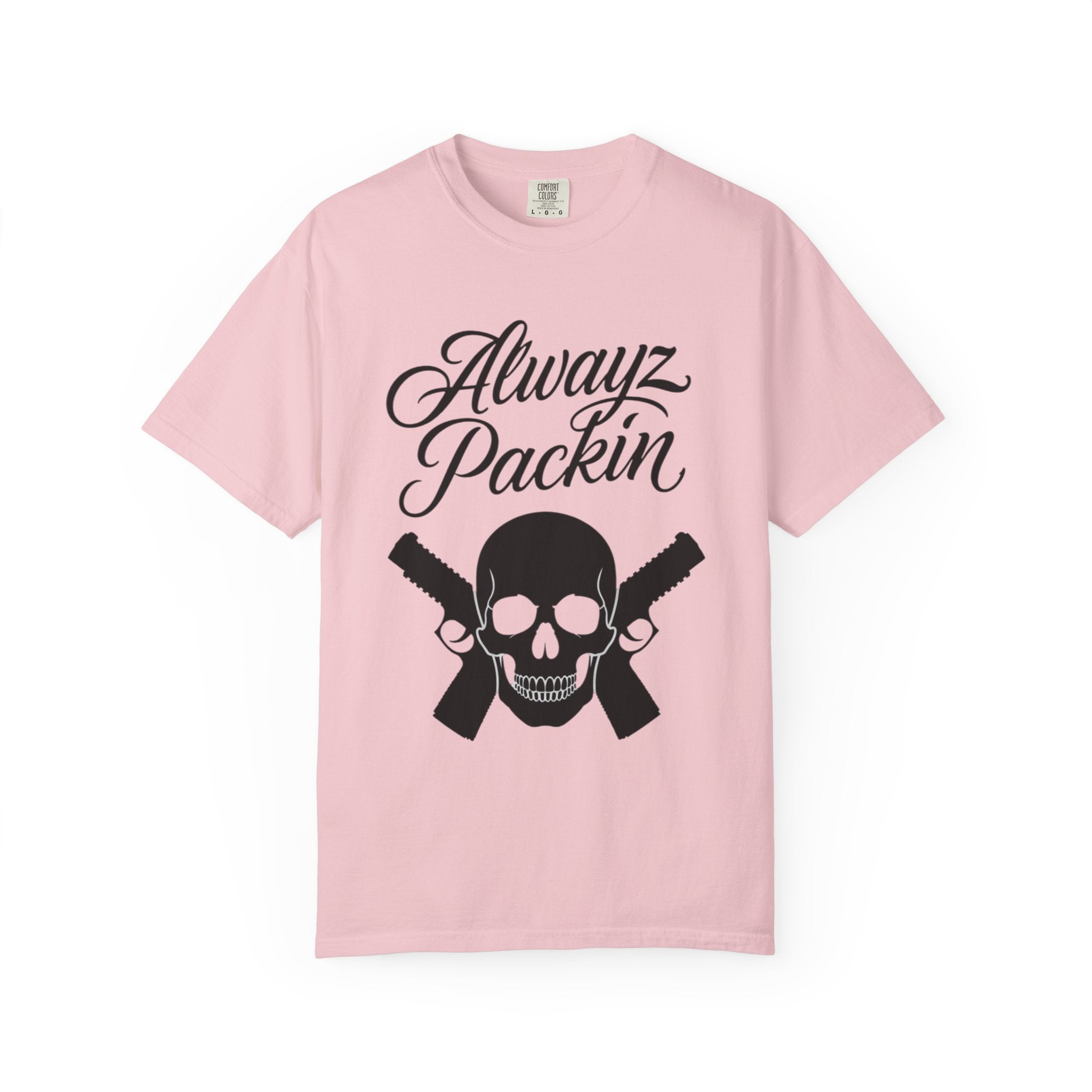 Alwayz Packin T-Shirt