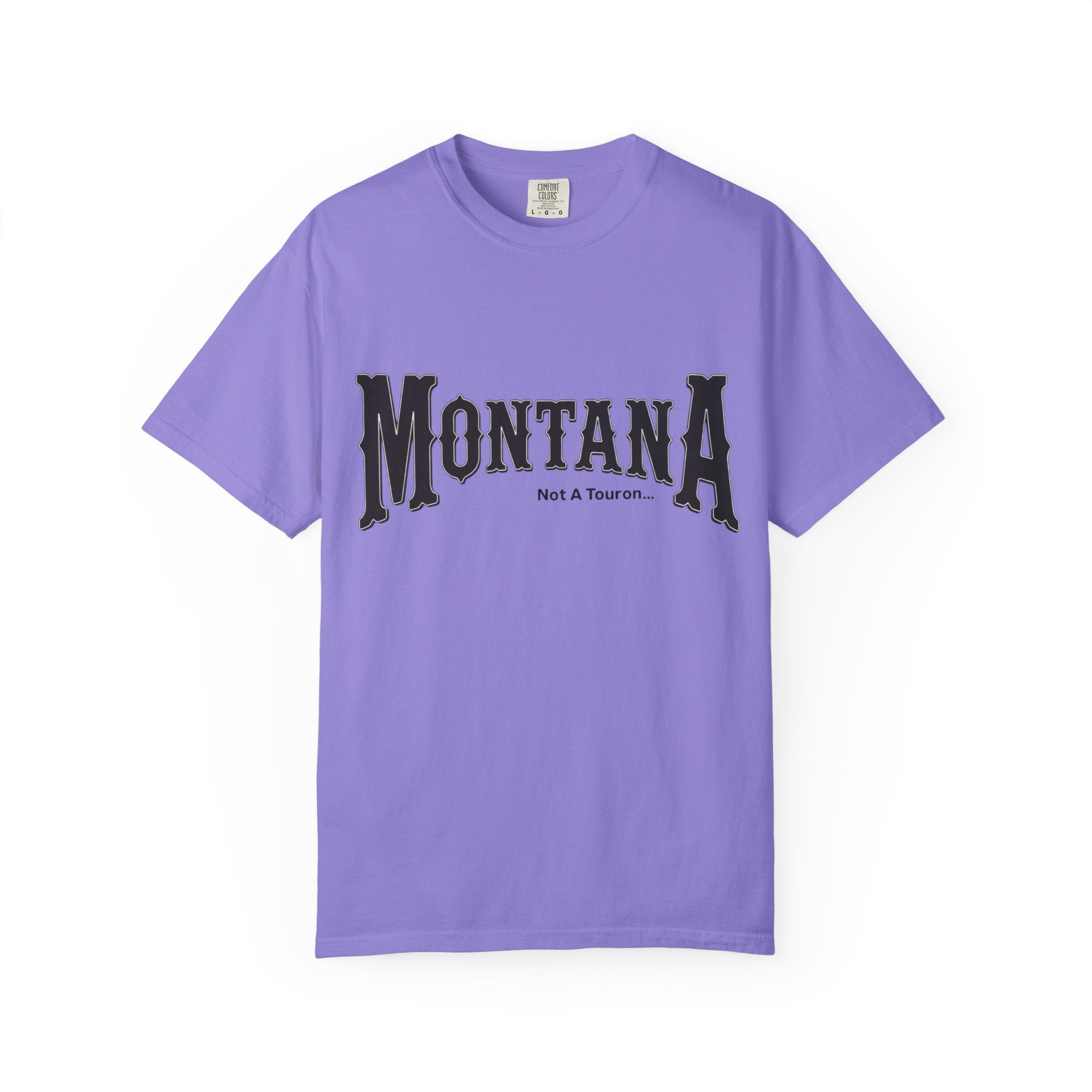Montana (NOT A Touron) In Front/ Montana Towns with Nicknames Back