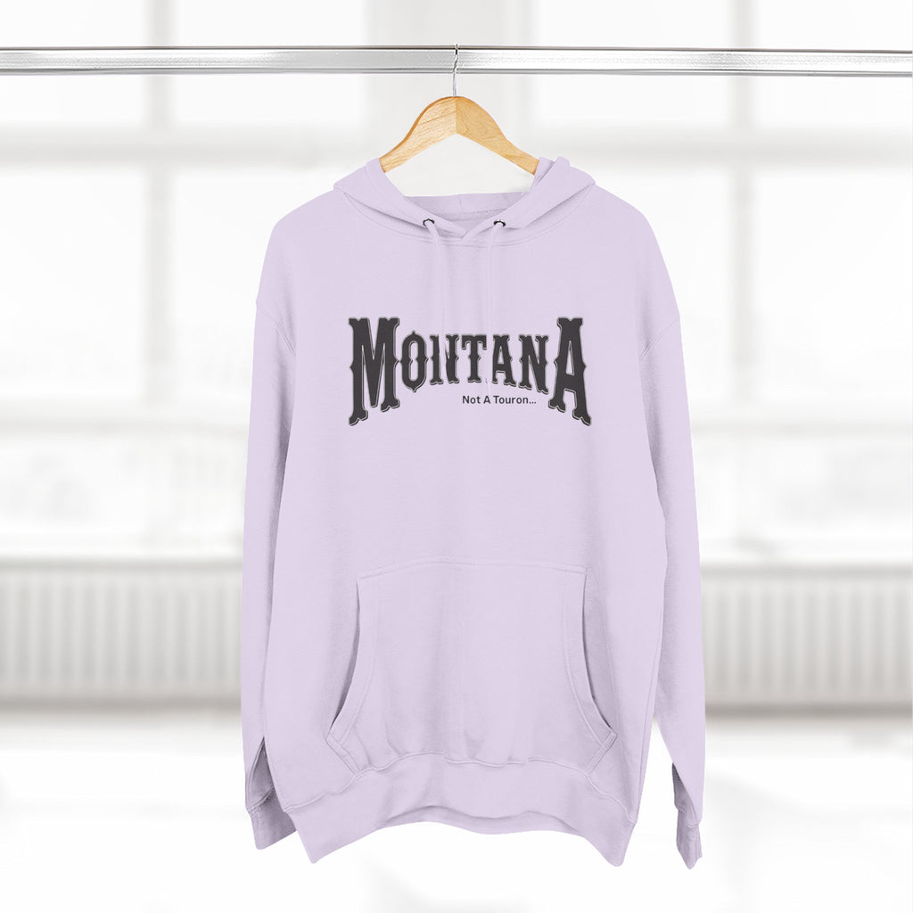 Montana (Not a Touron) Front/ Montana Map with nicknames back Hoodie