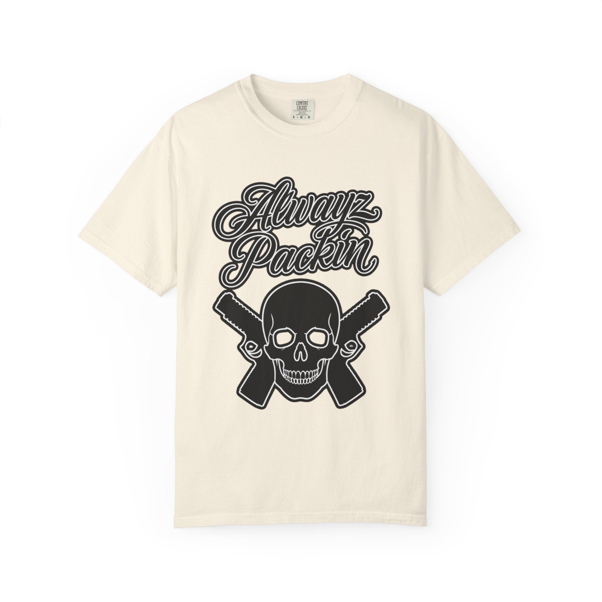 Alwayz Packin T-Shirt
