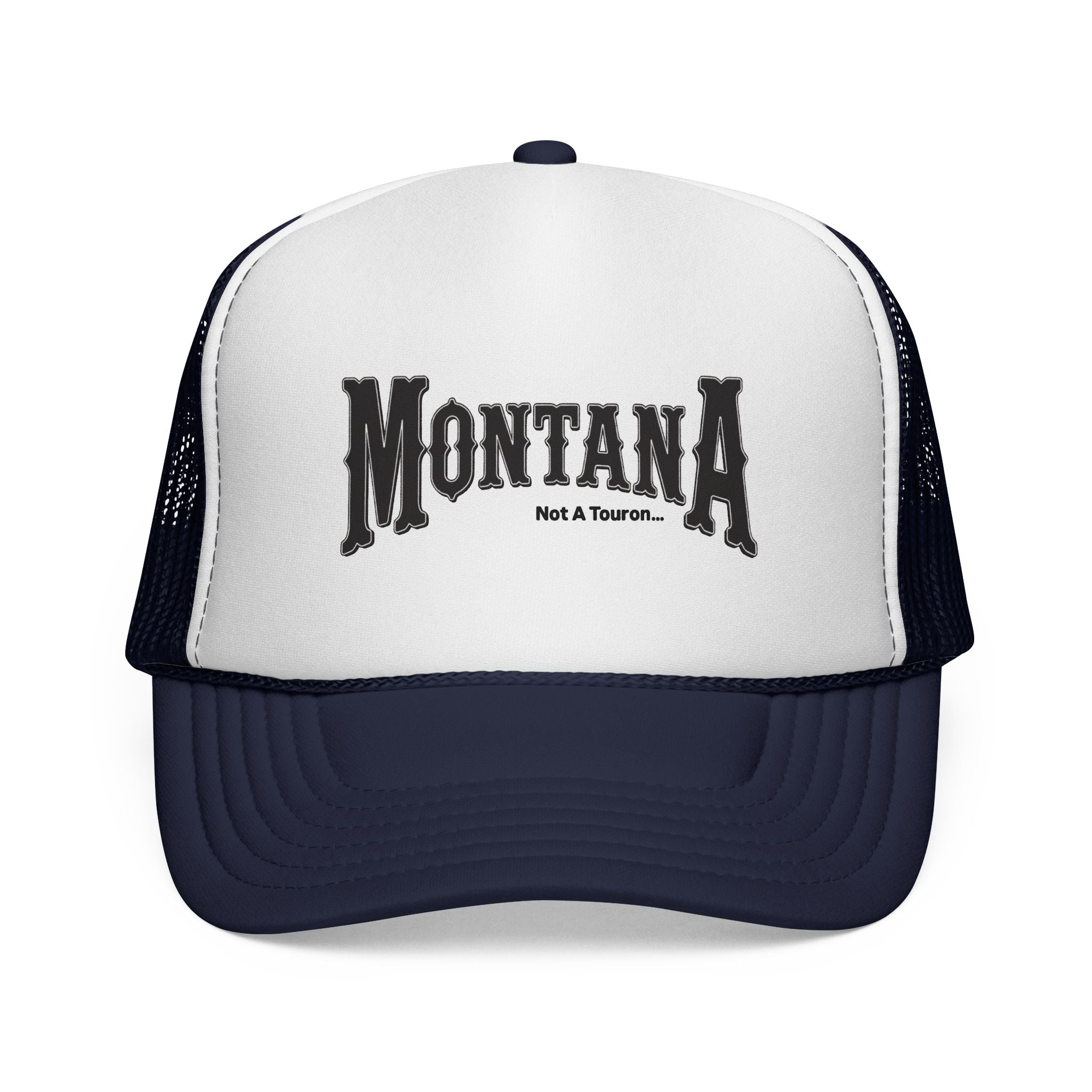 Montana Not A Touron Trucker Cap