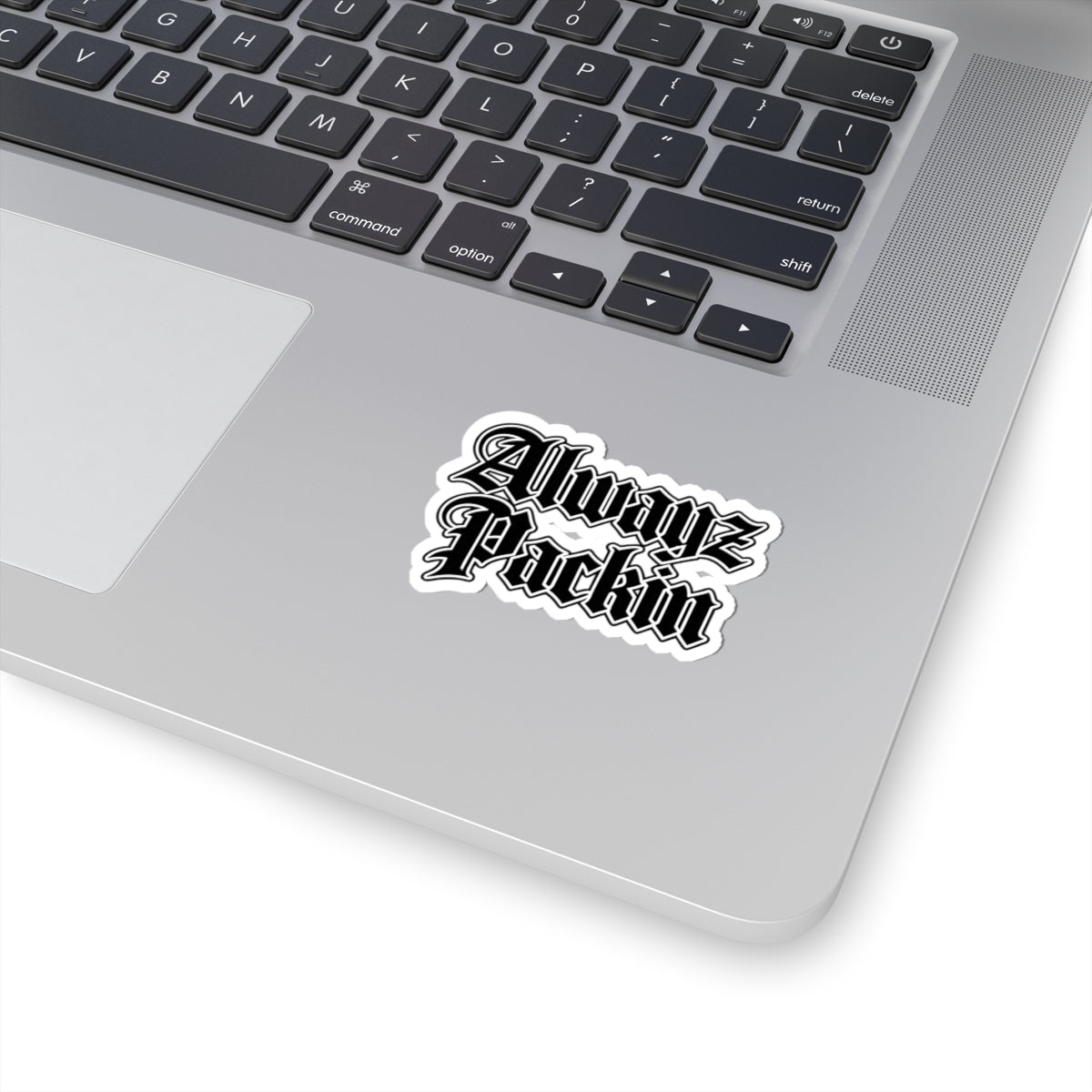 Alwayz Packin Sticker