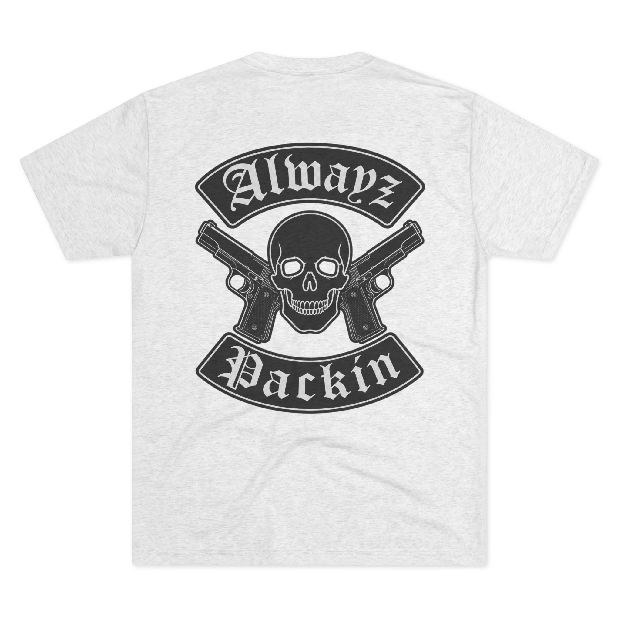 Tri-Blend Alwayz Packin front Rocker in the back old English