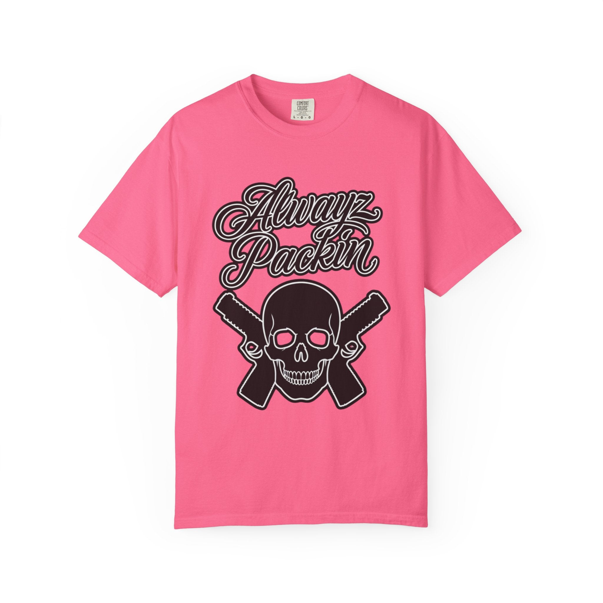 Alwayz Packin T-Shirt