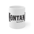 Montana (Not a Touron) Coffee Mug