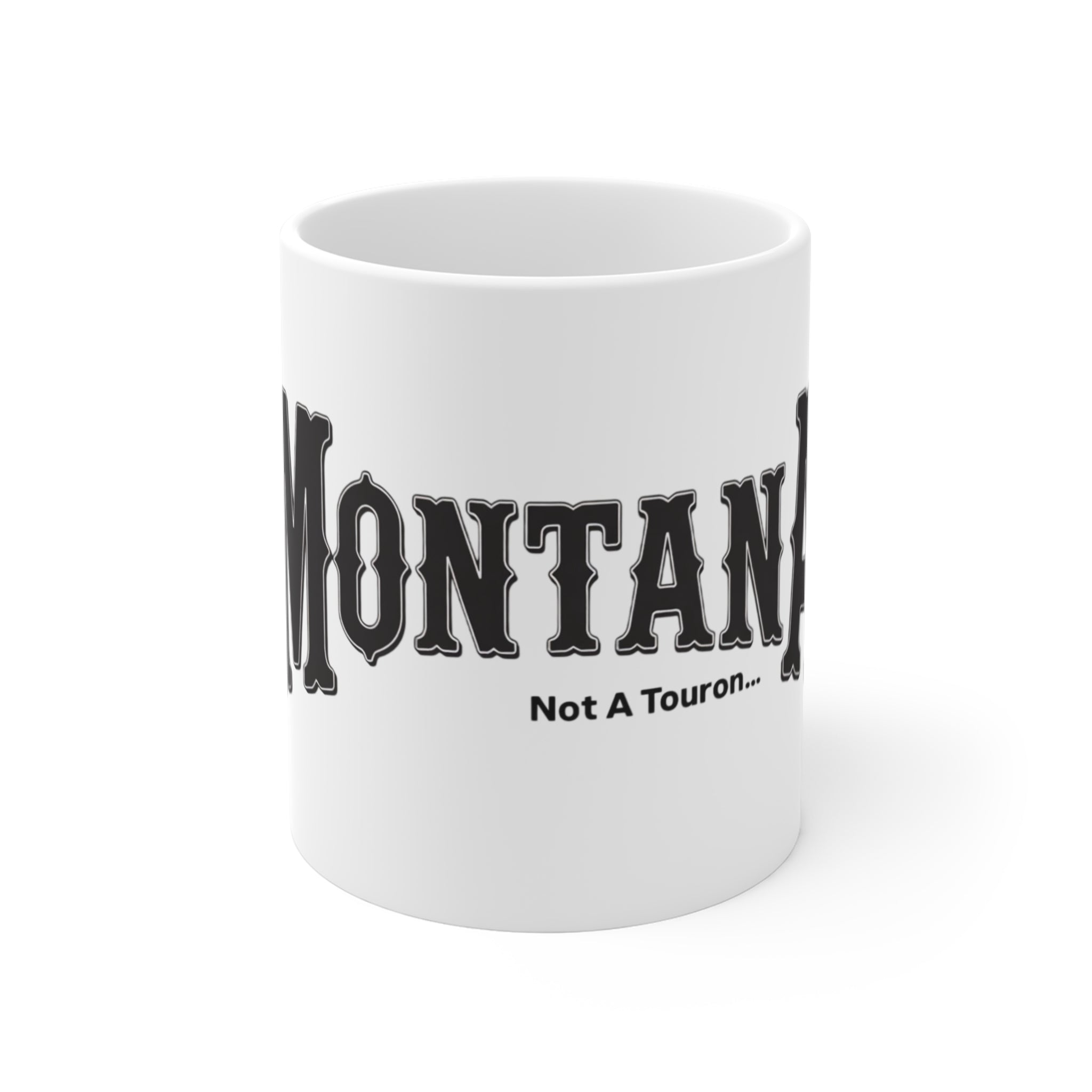 Montana (Not a Touron) Coffee Mug