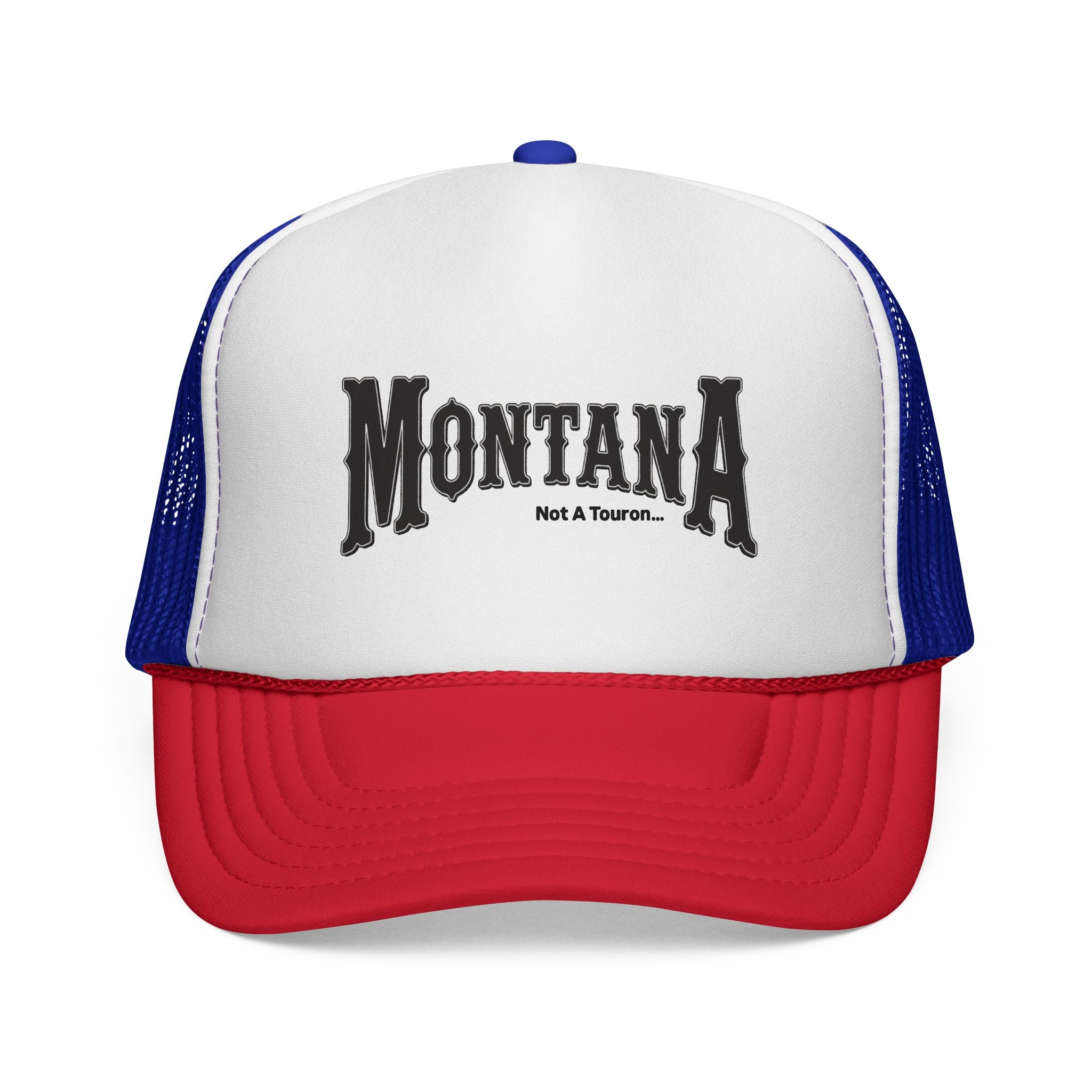 Montana Not A Touron Trucker Cap
