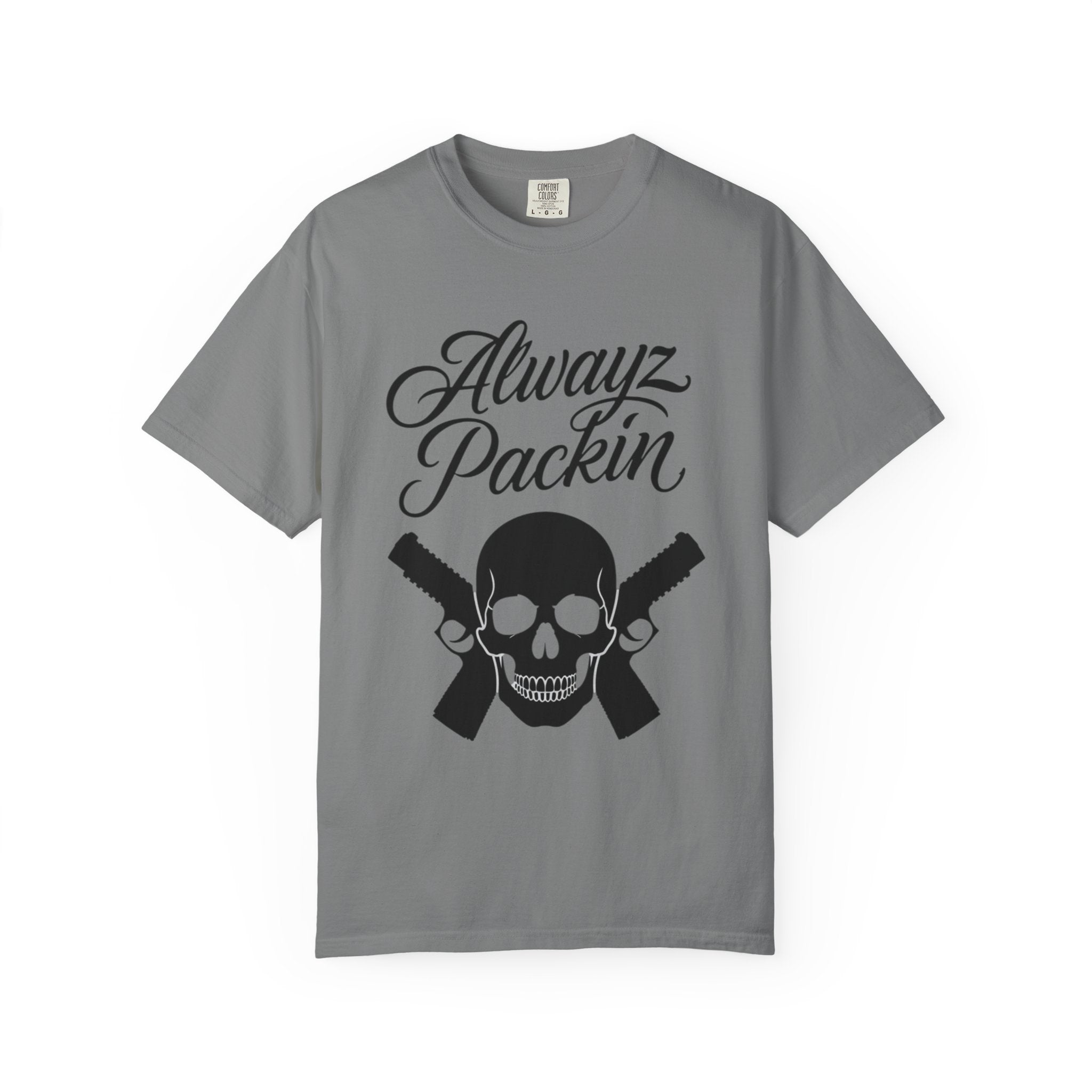 Alwayz Packin T-Shirt