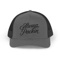 Alwayz Packin Trucker Cap — Embroidered Snapback Hat