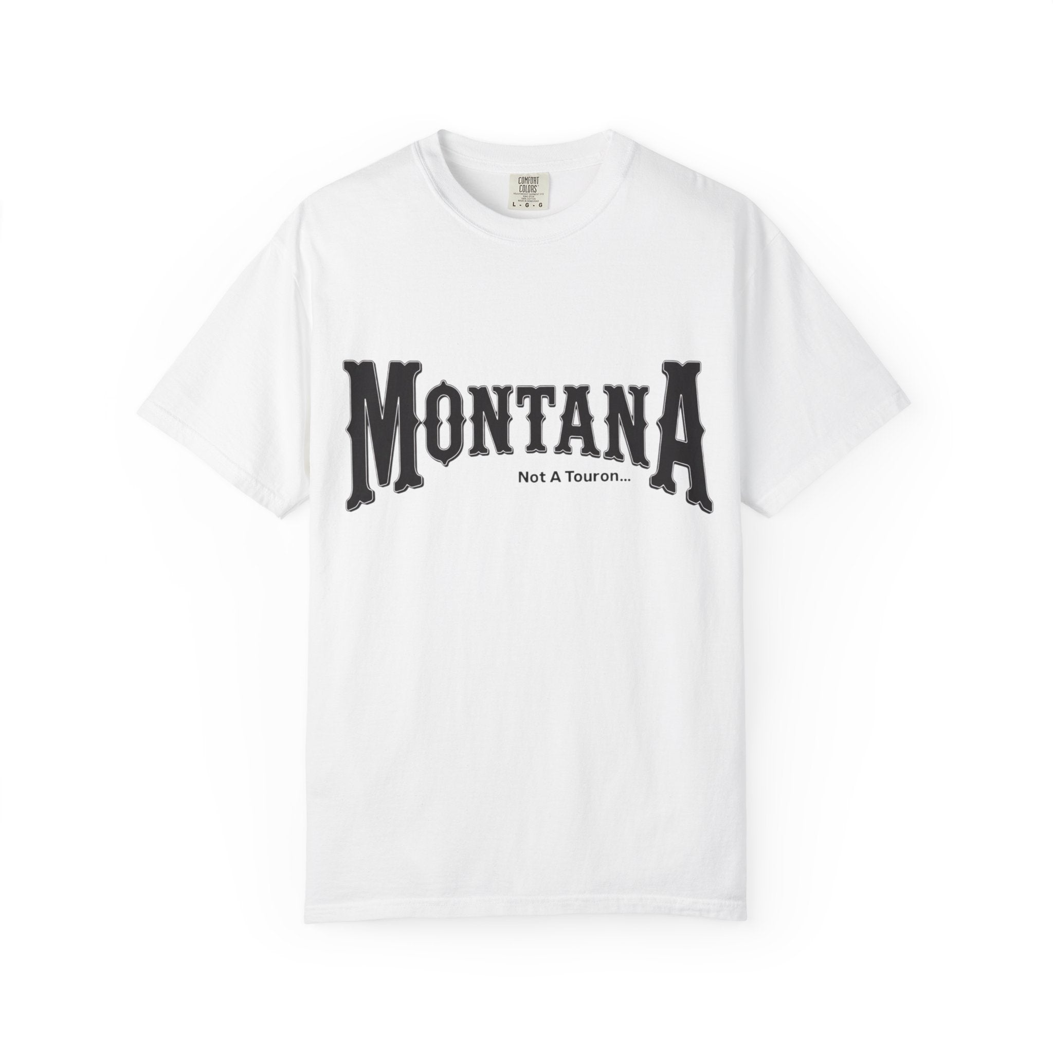 Montana (NOT A Touron) In Front/ Montana Towns with Nicknames Back