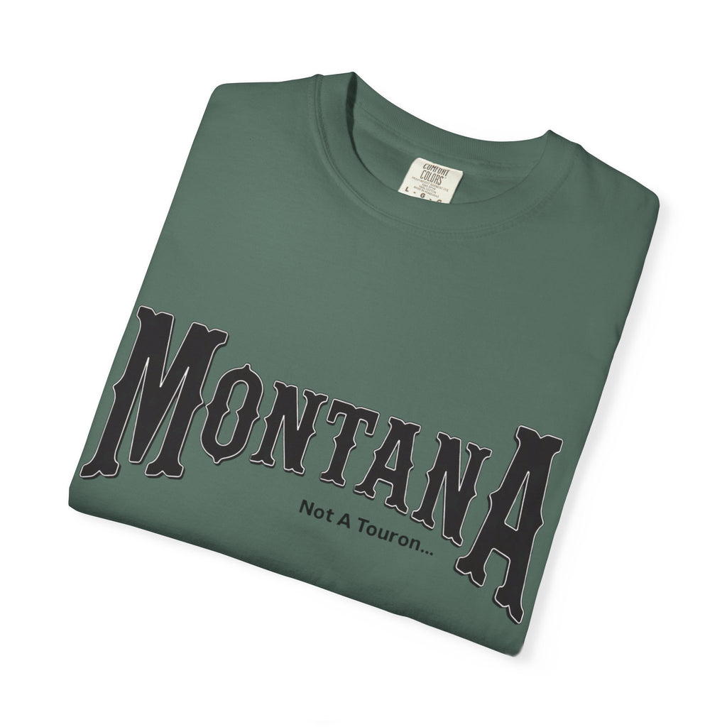 Montana (NOT A Touron) In Front/ Montana Towns with Nicknames Back