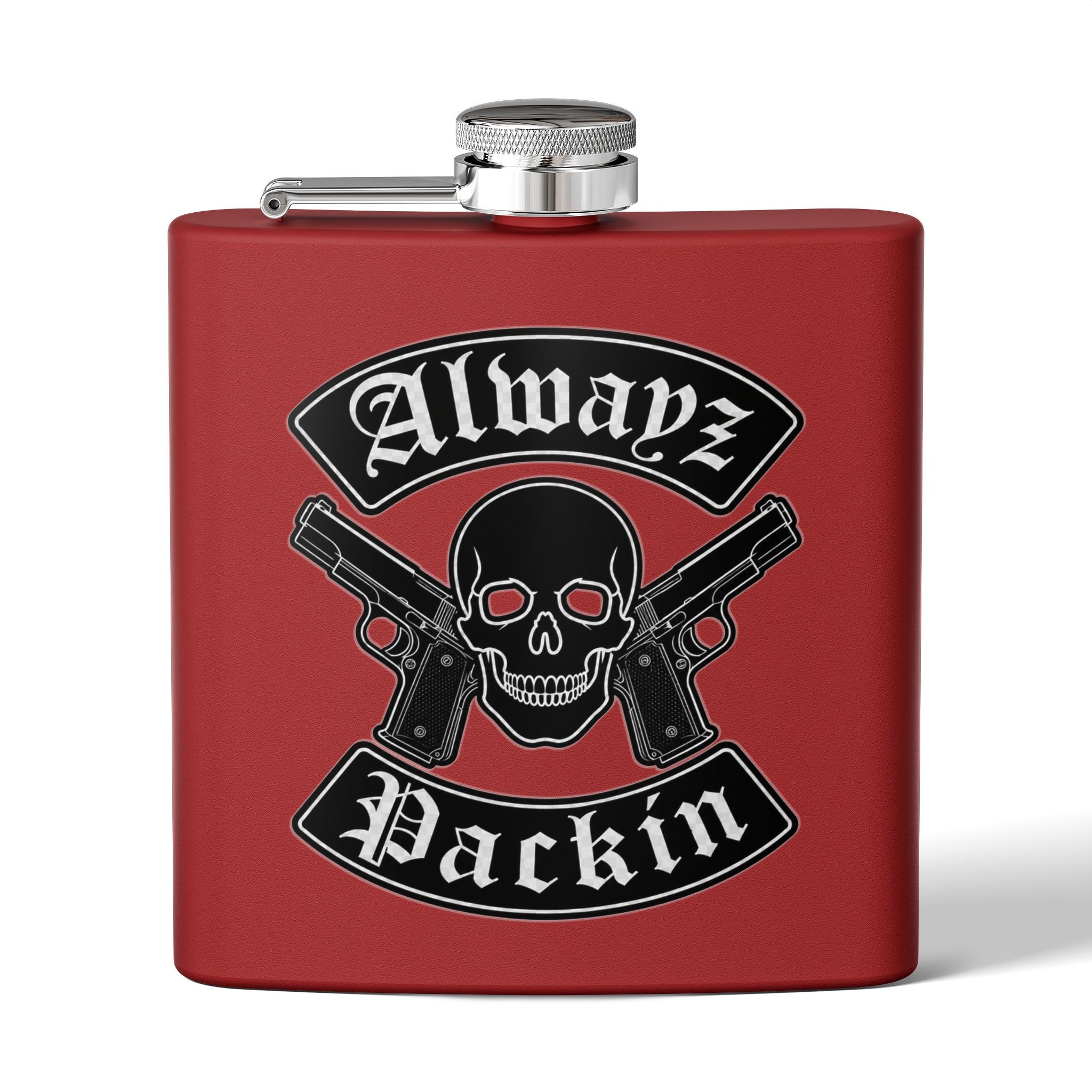 Alwayz Packin Stainless Steel Flask, 6oz