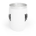 Montana (Not a Touron) Chill Wine Tumbler