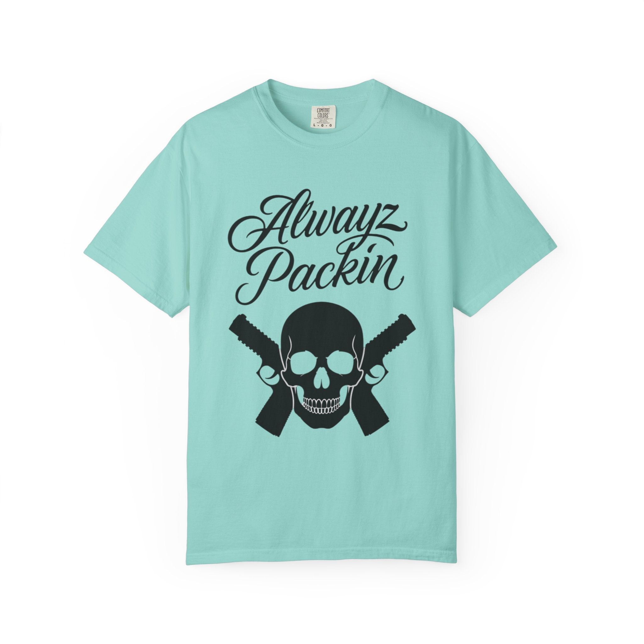 Alwayz Packin T-Shirt