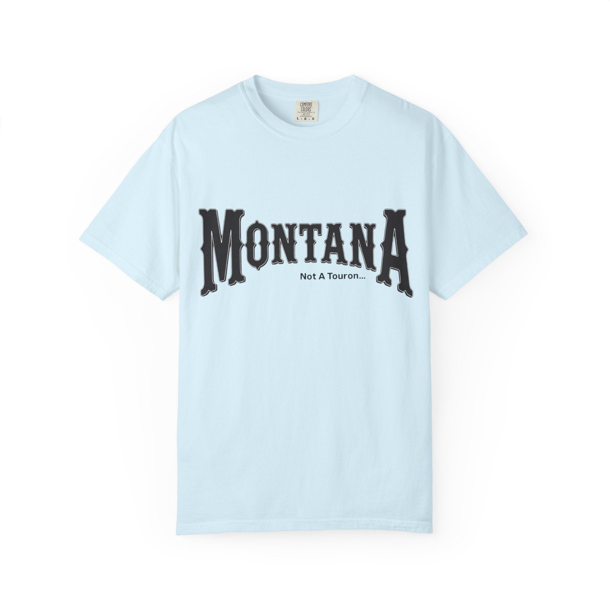 Montana (NOT A Touron) In Front/ Montana Towns with Nicknames Back