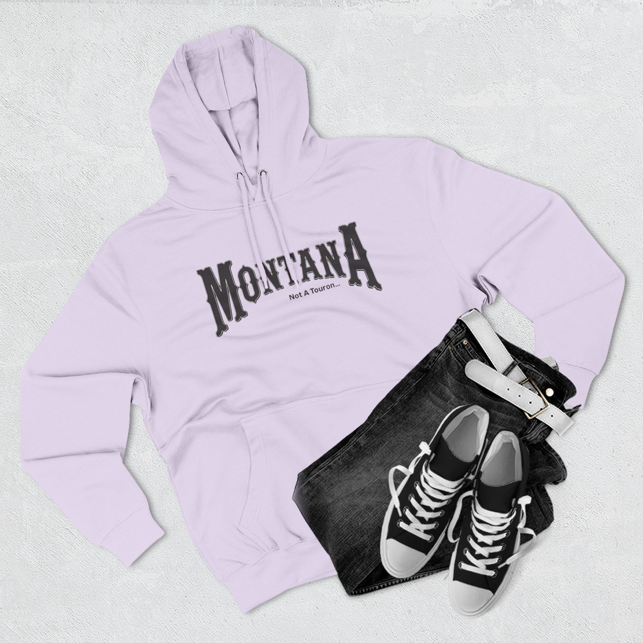 Montana (Not a Touron) Front/ Montana Map with nicknames back Hoodie
