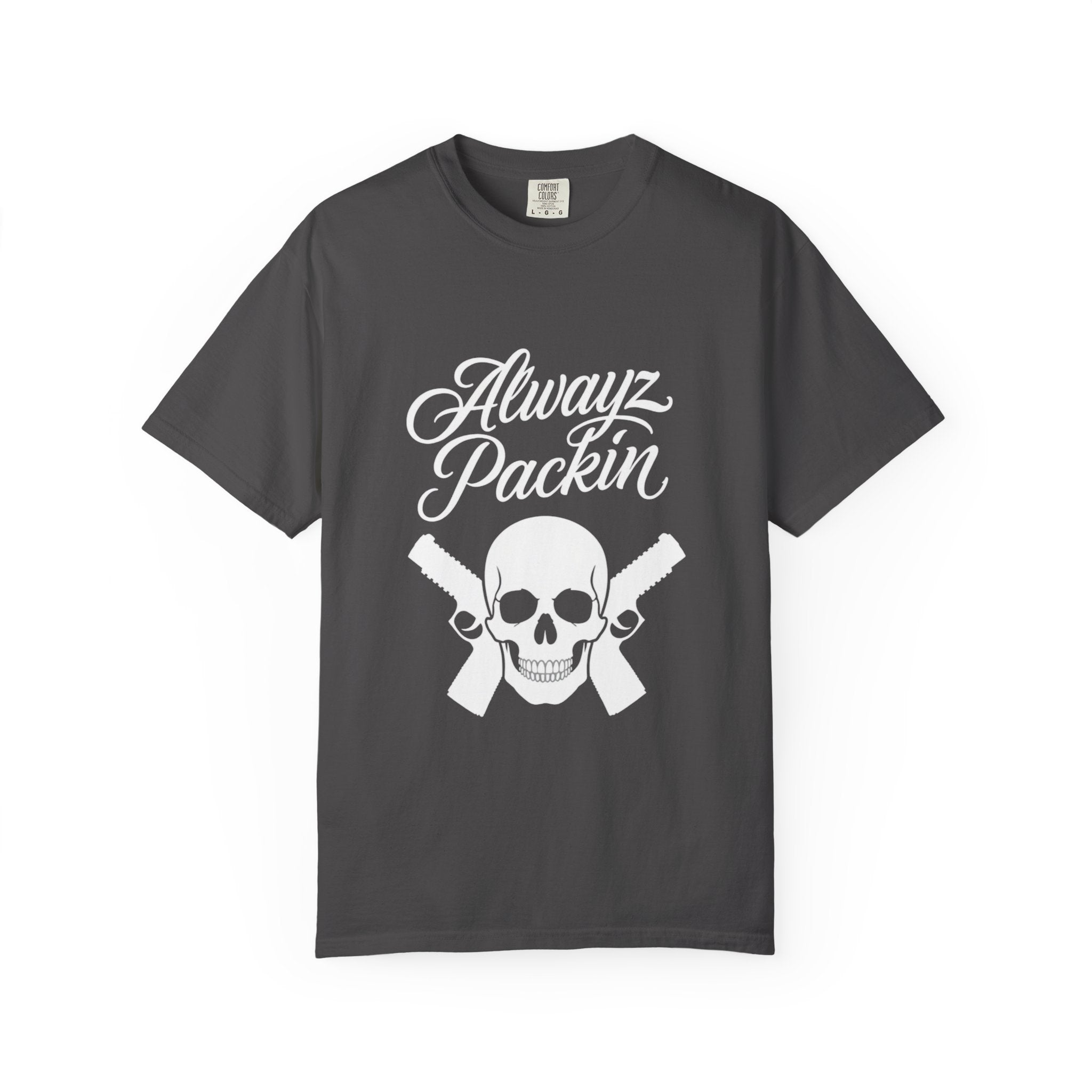 Alwayz Packin T-Shirt