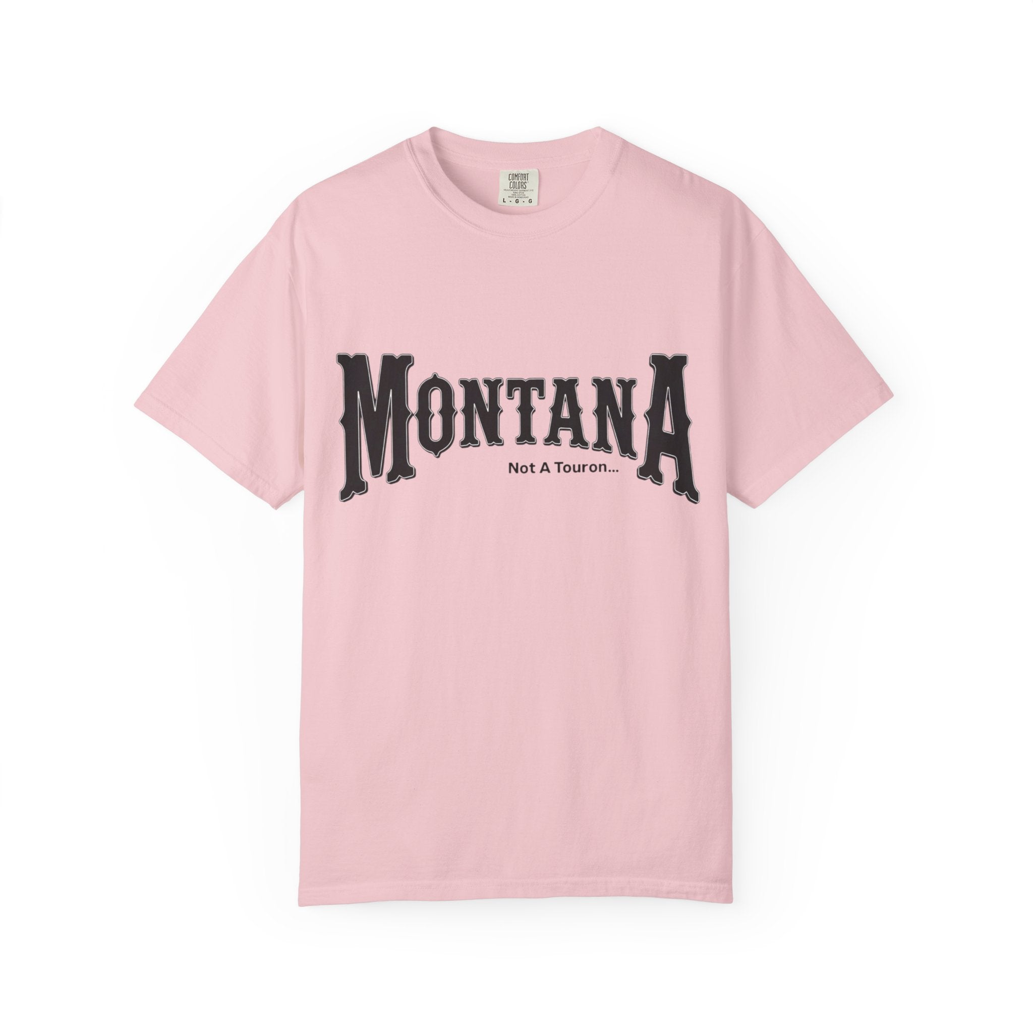 Montana (NOT A Touron) In Front/ Montana Towns with Nicknames Back
