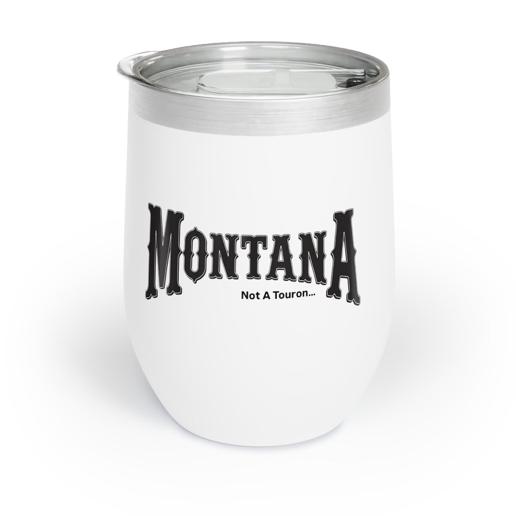 Montana (Not a Touron) Chill Wine Tumbler