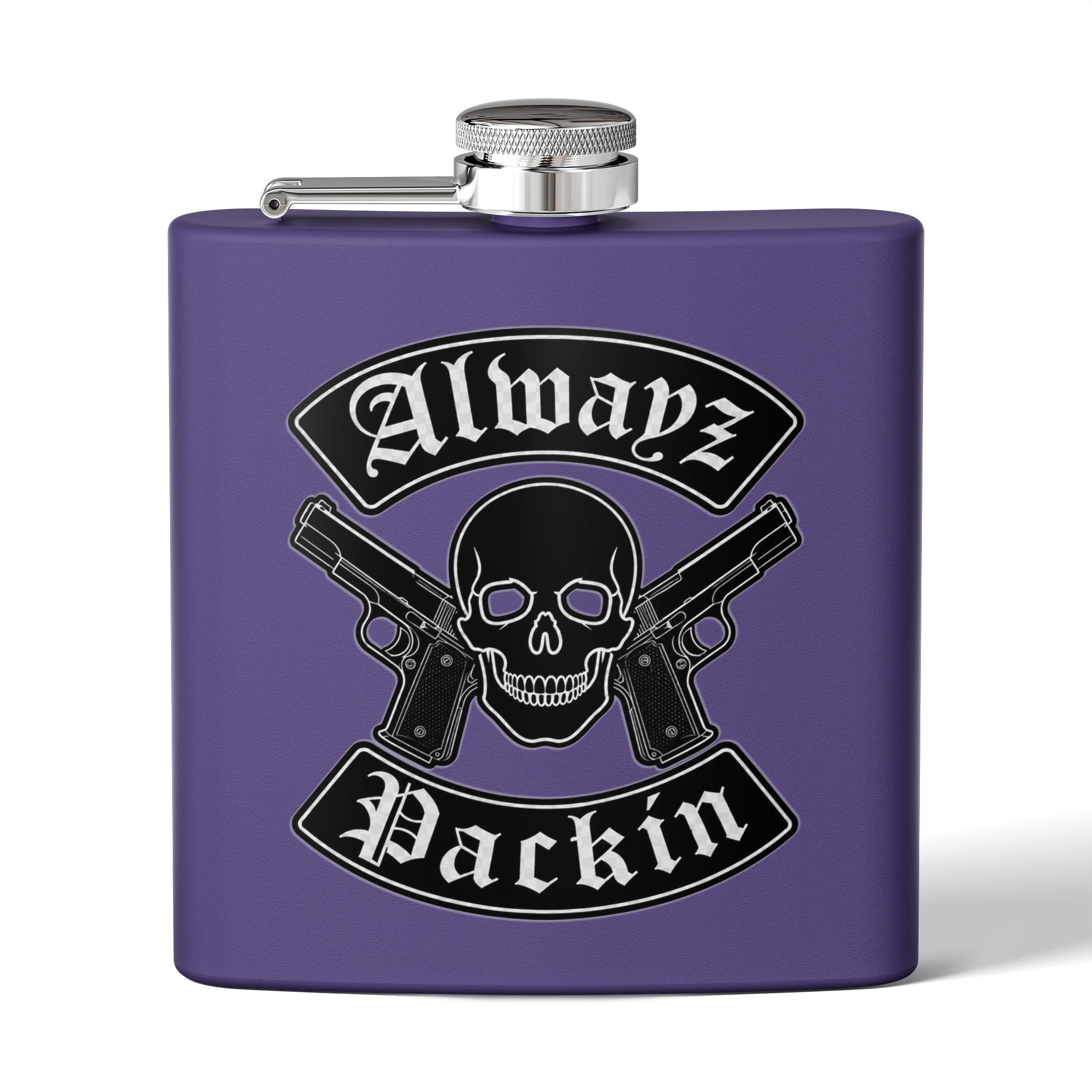Alwayz Packin Stainless Steel Flask, 6oz