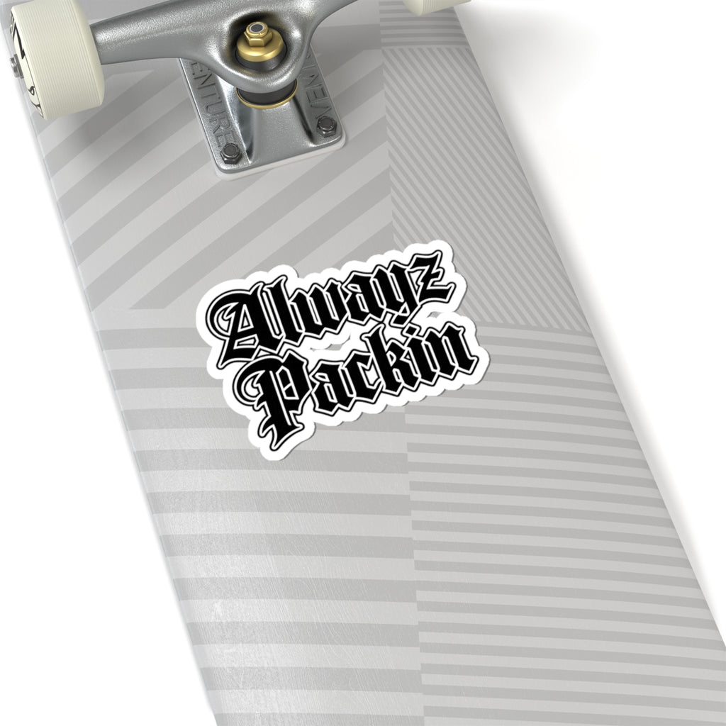 Alwayz Packin Sticker