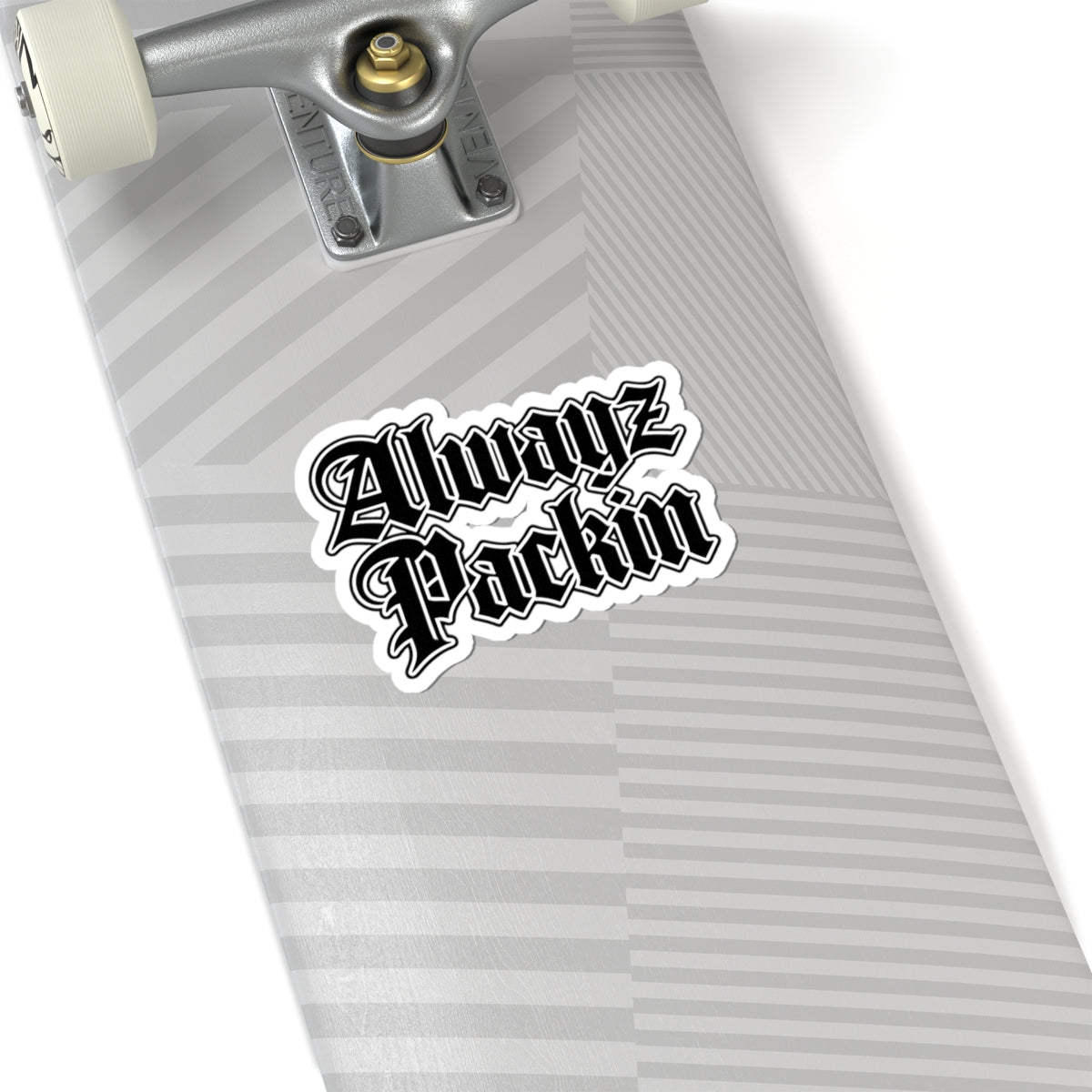 Alwayz Packin Sticker