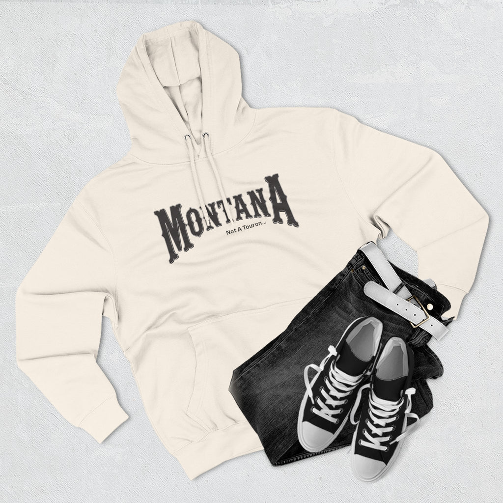 Montana (Not a Touron) Front/ Montana Map with nicknames back Hoodie