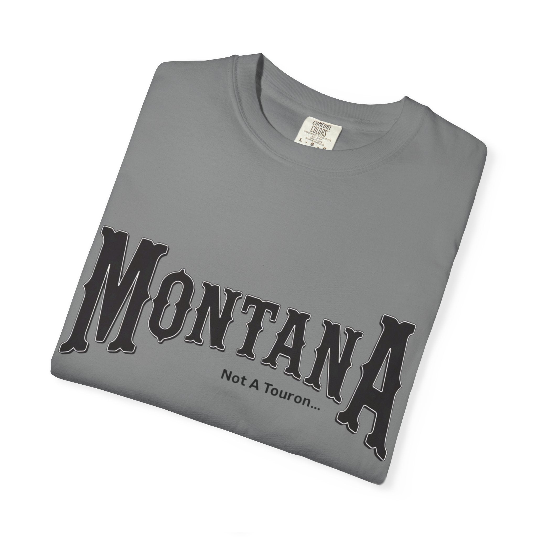Montana (NOT A Touron) In Front/ Montana Towns with Nicknames Back