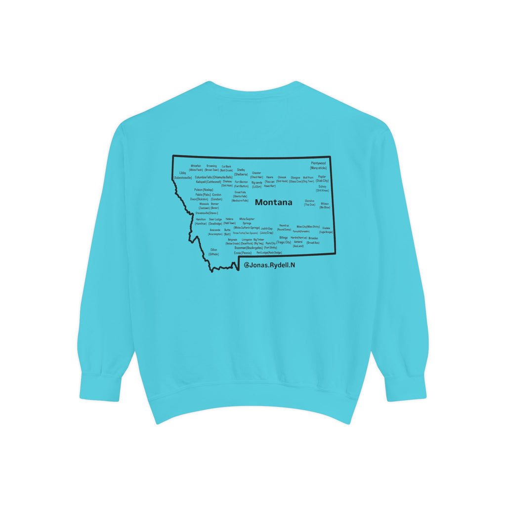 Montana (Not a Touron) Front/ Montana Towns and Nicknames Back Sweatshirt
