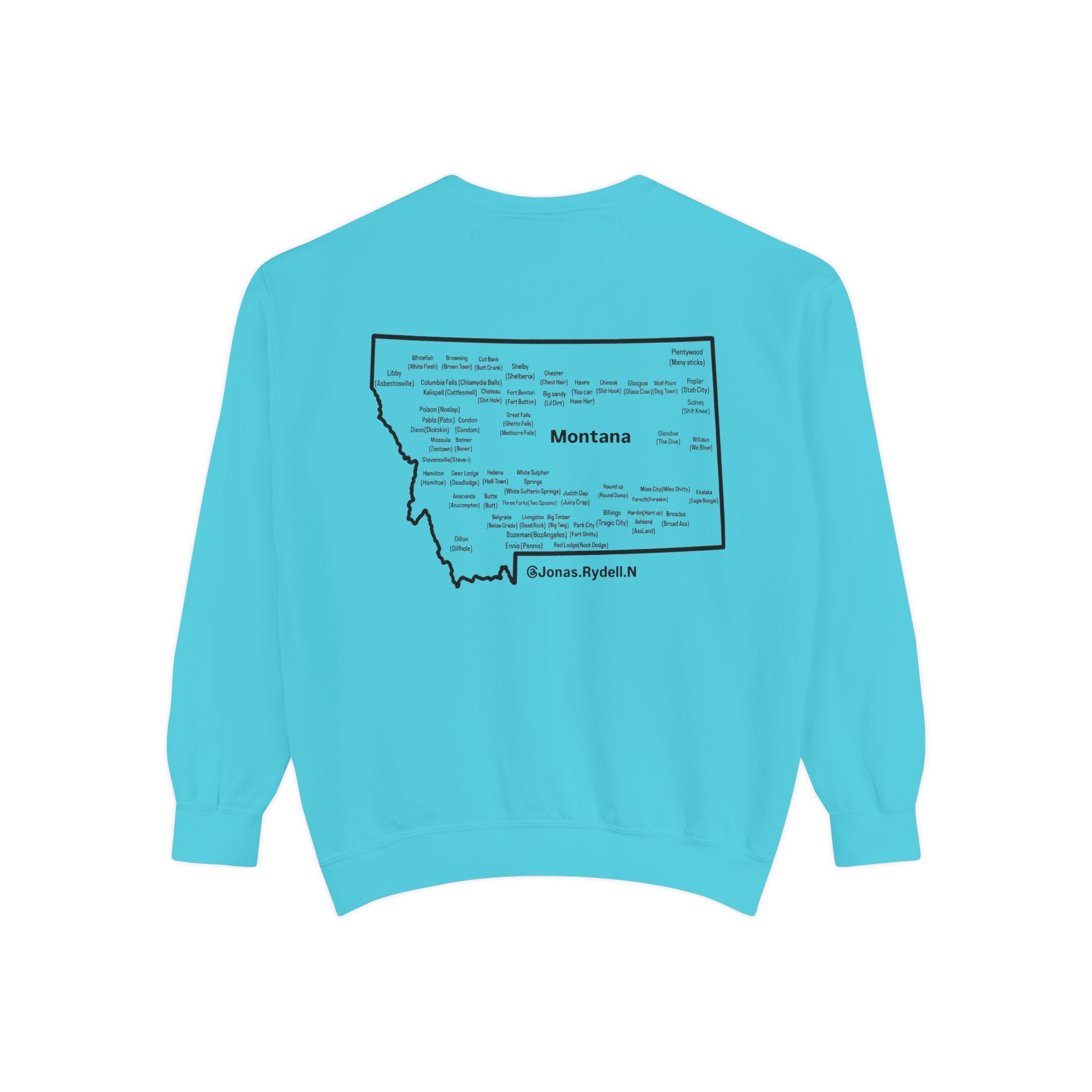 Montana (Not a Touron) Front/ Montana Towns and Nicknames Back Sweatshirt
