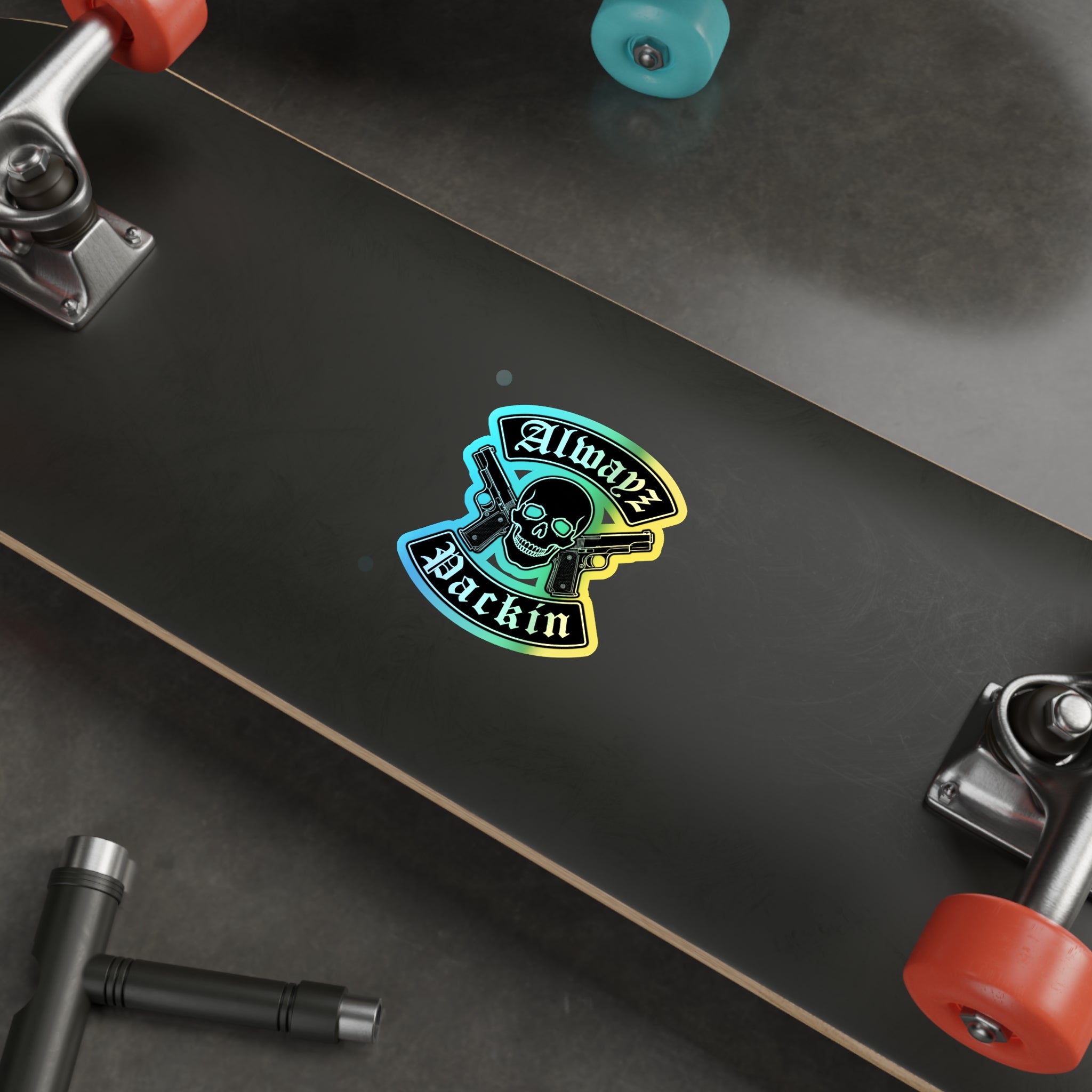 Alwayz Packin Holographic Die-cut Stickers